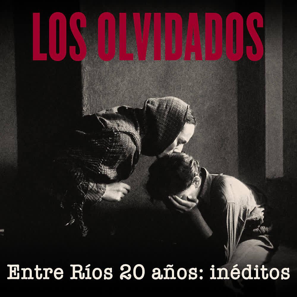 Постер альбома LOS OLVIDADOS entre ríos 20 años: inéditos