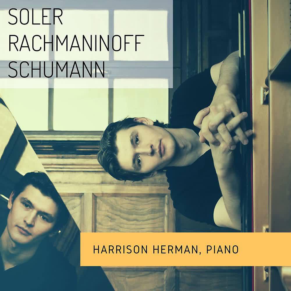 Постер альбома Antonio Soler, Sergei Rachmaninoff & Robert Schumann