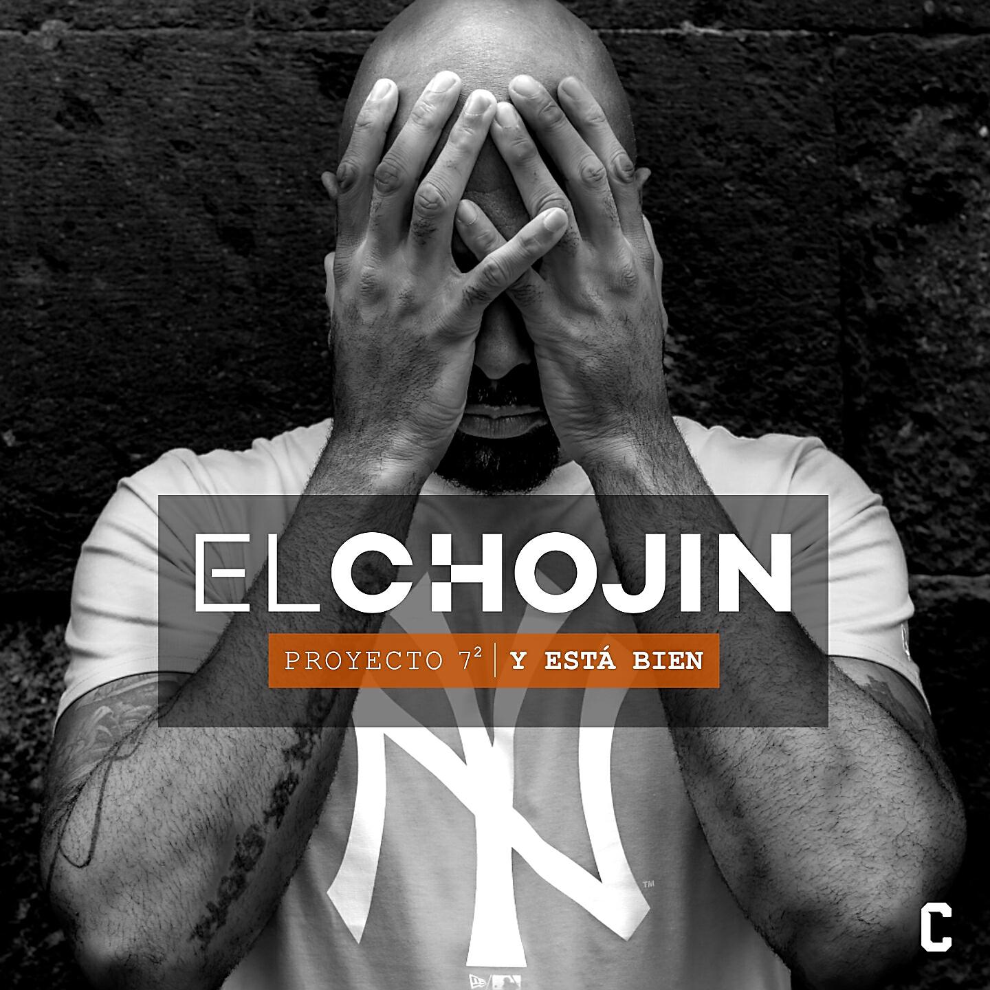 El Chojin - Y Está Bien (PROYECTO 7²)