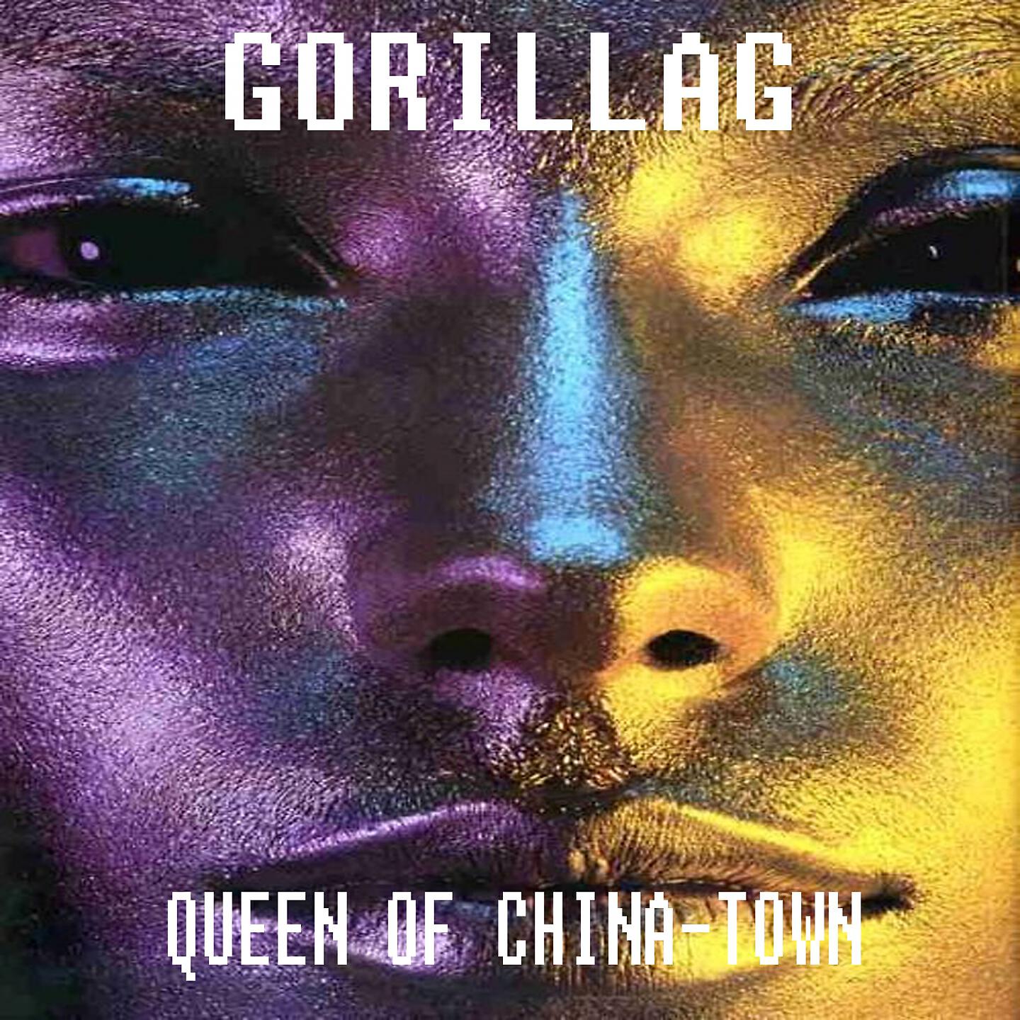 Gorilliag - Queen of China-Town (House Mix)