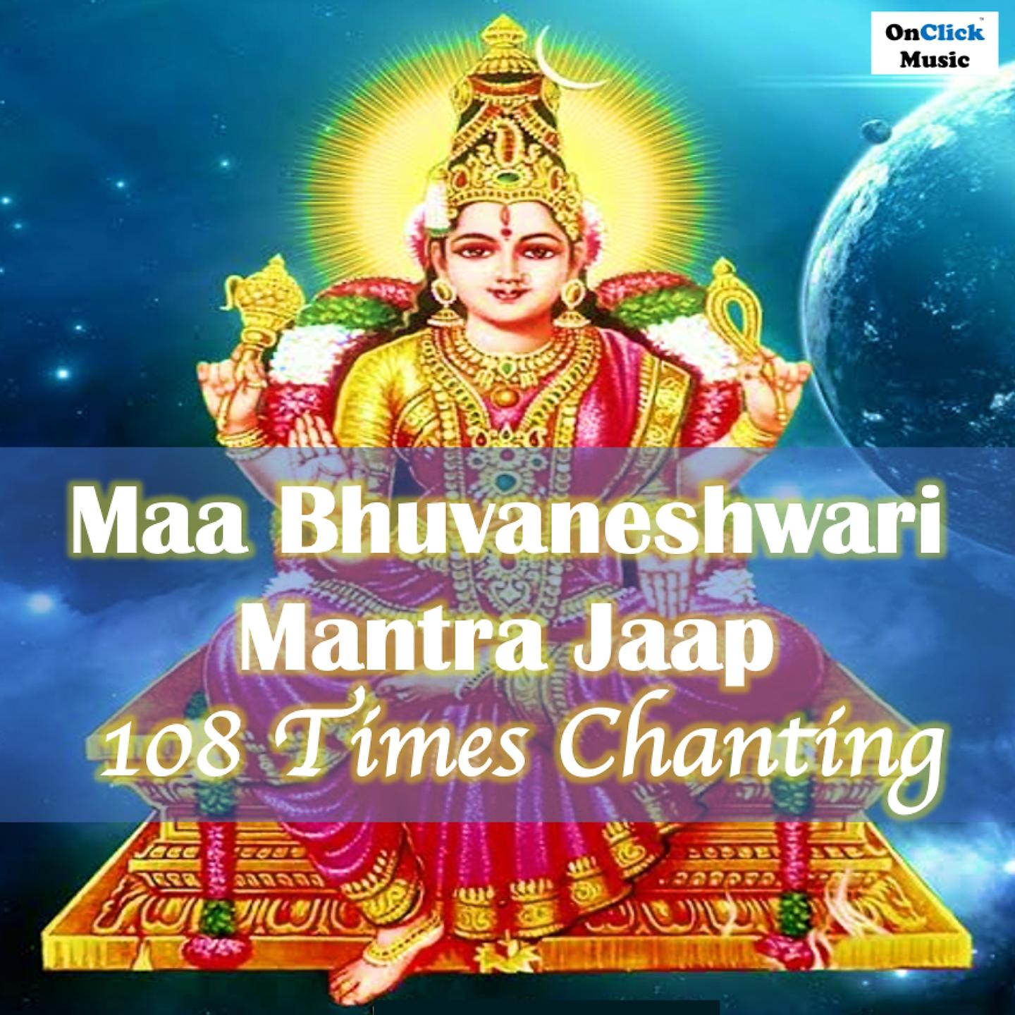 Постер альбома Maa Bhuvaneshwari Mantra Jaap 108 Times Chanting