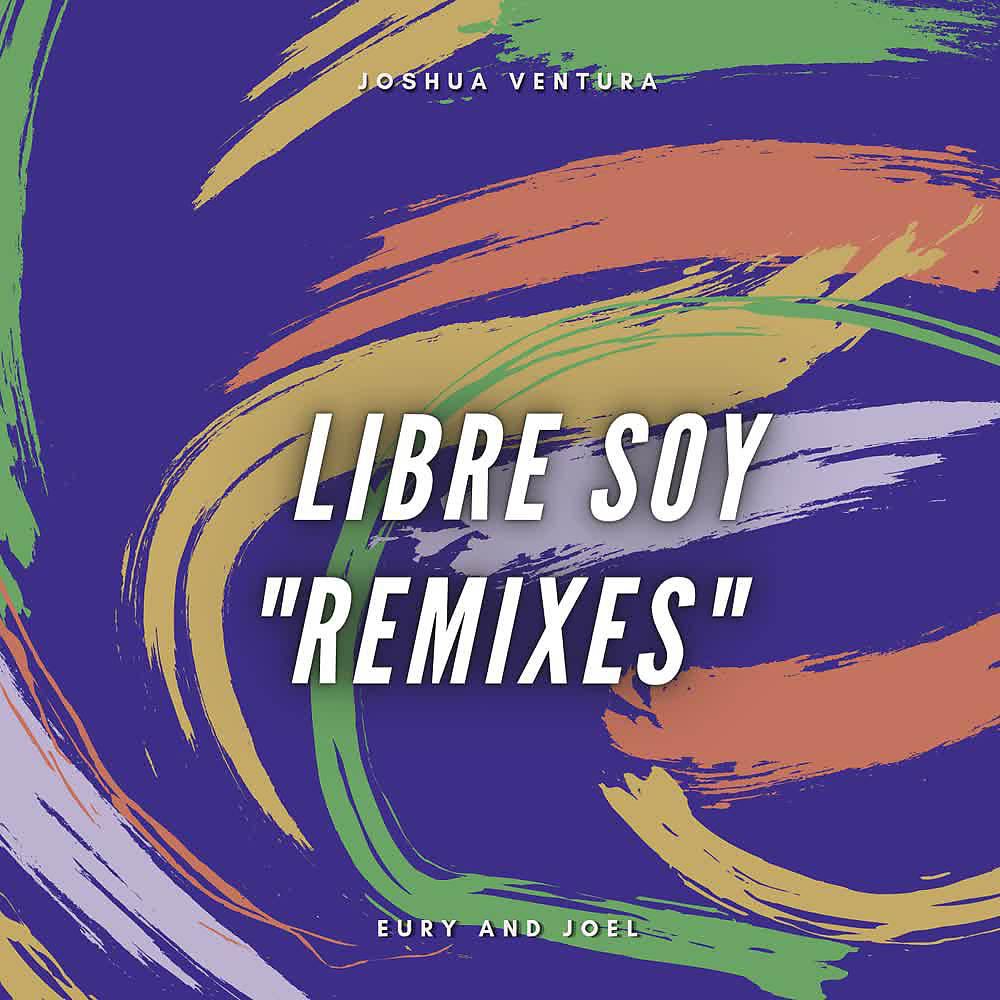 Постер альбома Libre Soy (Remixes)