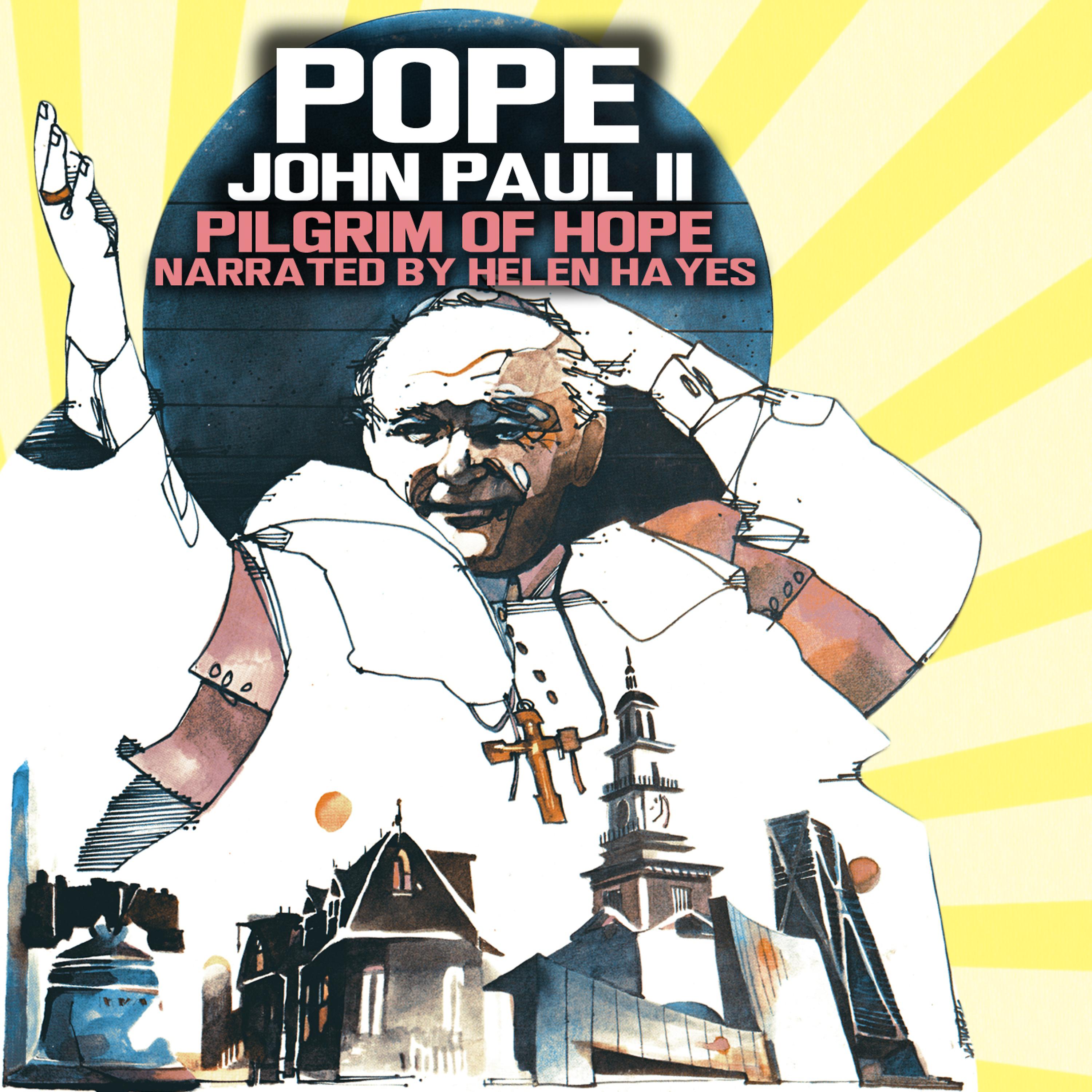 Постер альбома Pilgrim of Hope - Pope John Paul in the U.S.