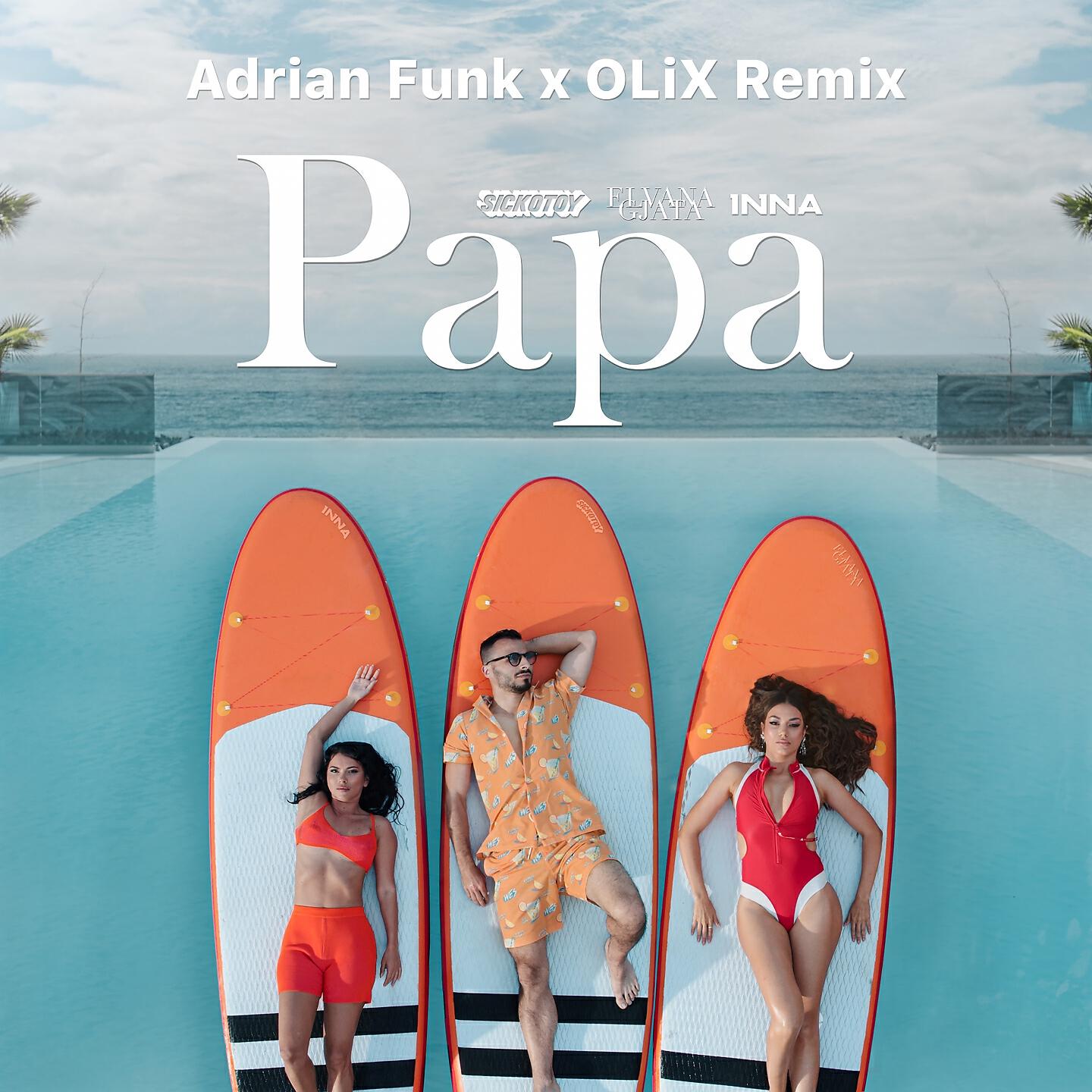 SICKOTOY - Papa (Adrian Funk x OLiX Remix)