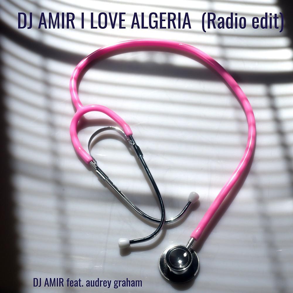 Постер альбома I Love Algeria (Radio Edit)