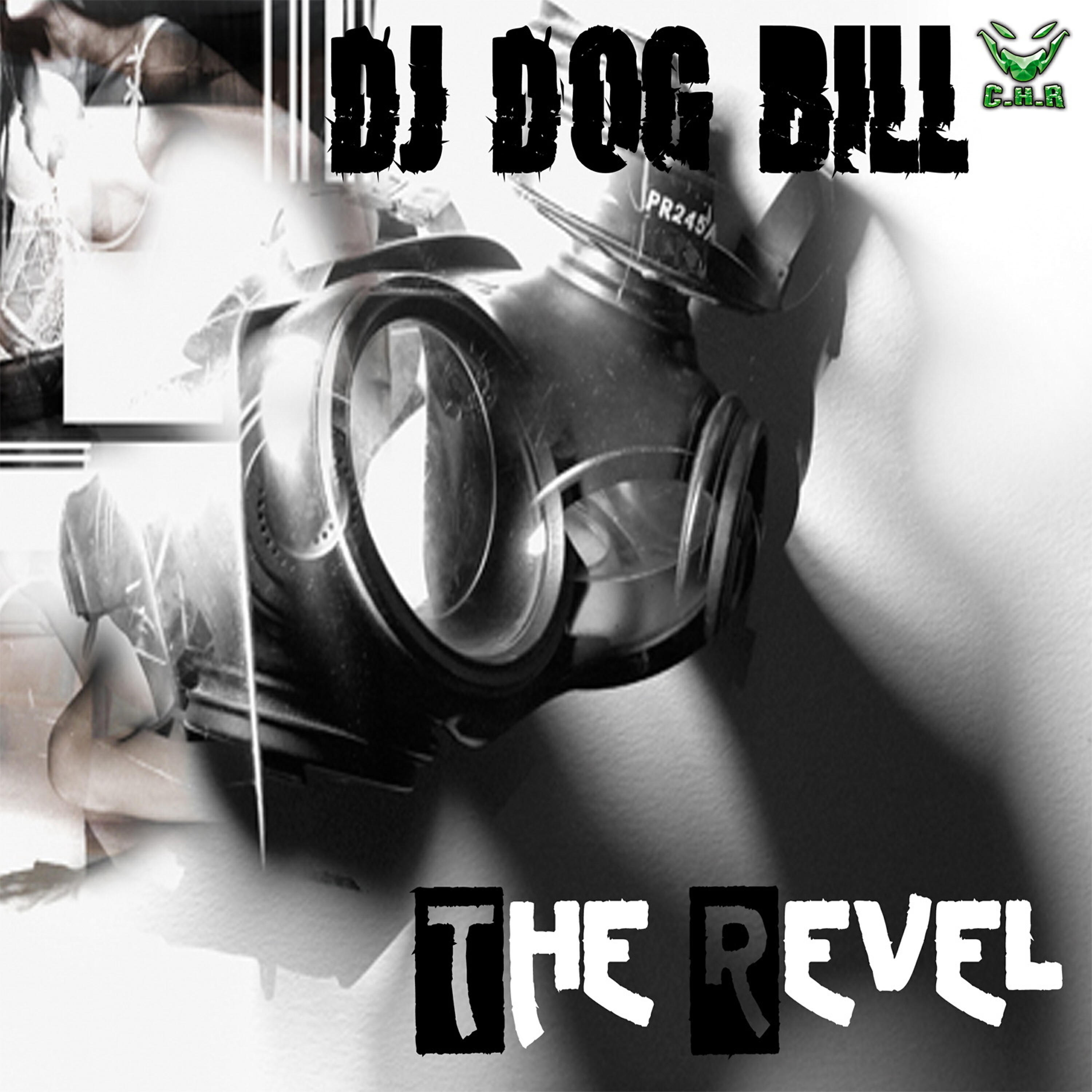 DJ Dog Bill - The Revel