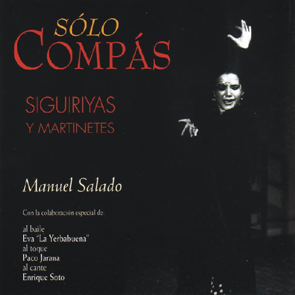 Постер альбома Sólo Compás - Siguiriyas y Martinetes 1ª Parte