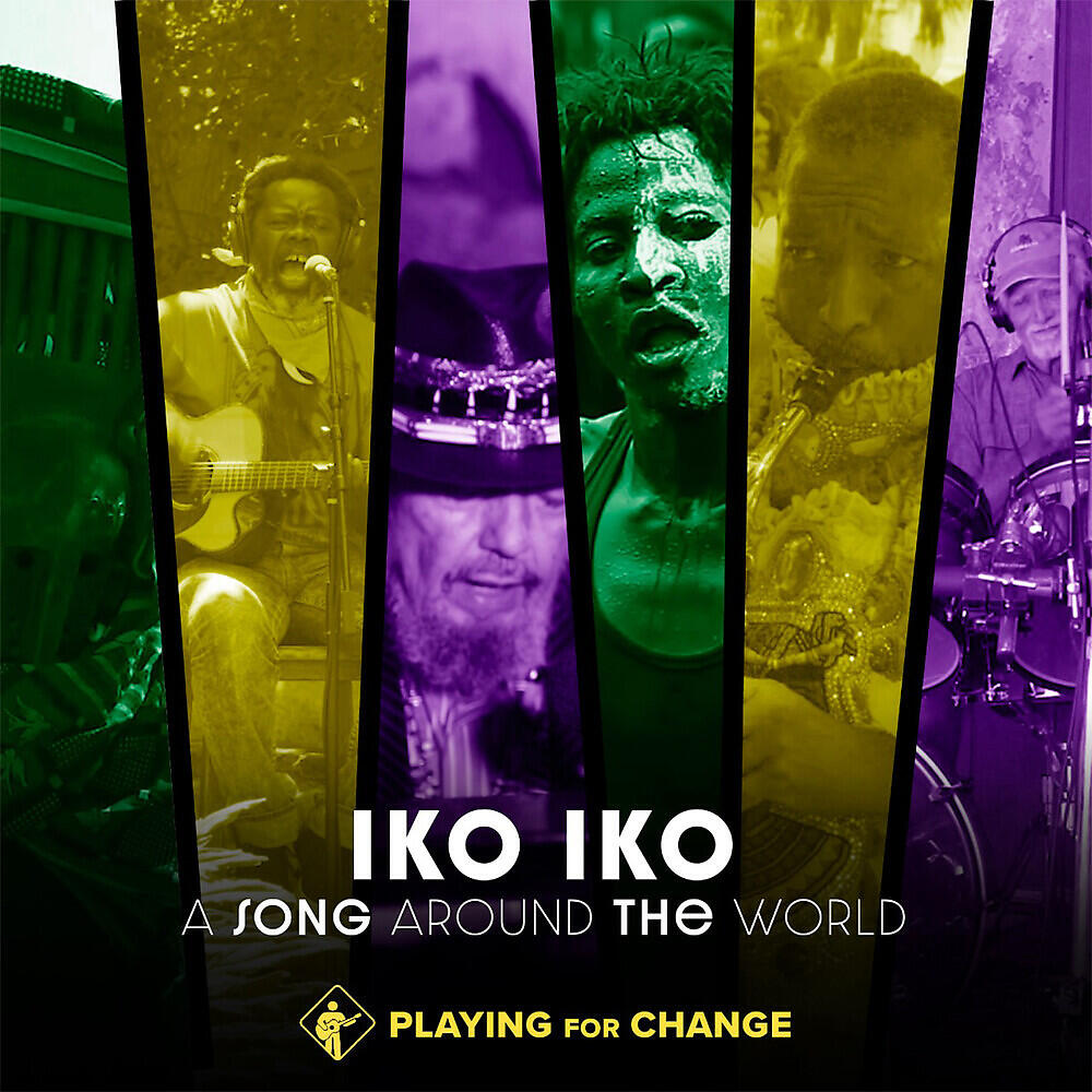 Playing For Change - Iko Iko