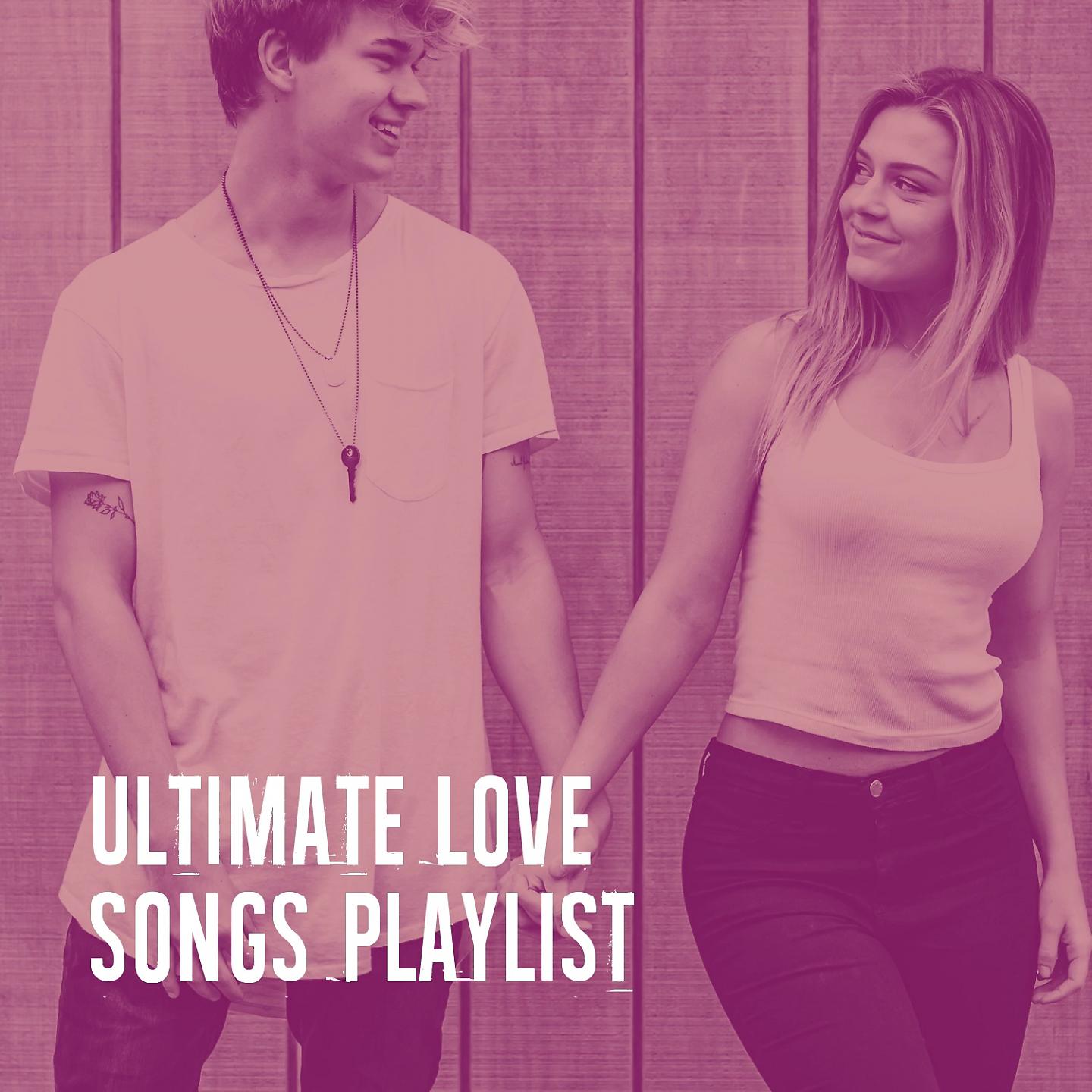 Постер альбома Ultimate Love Songs Playlist