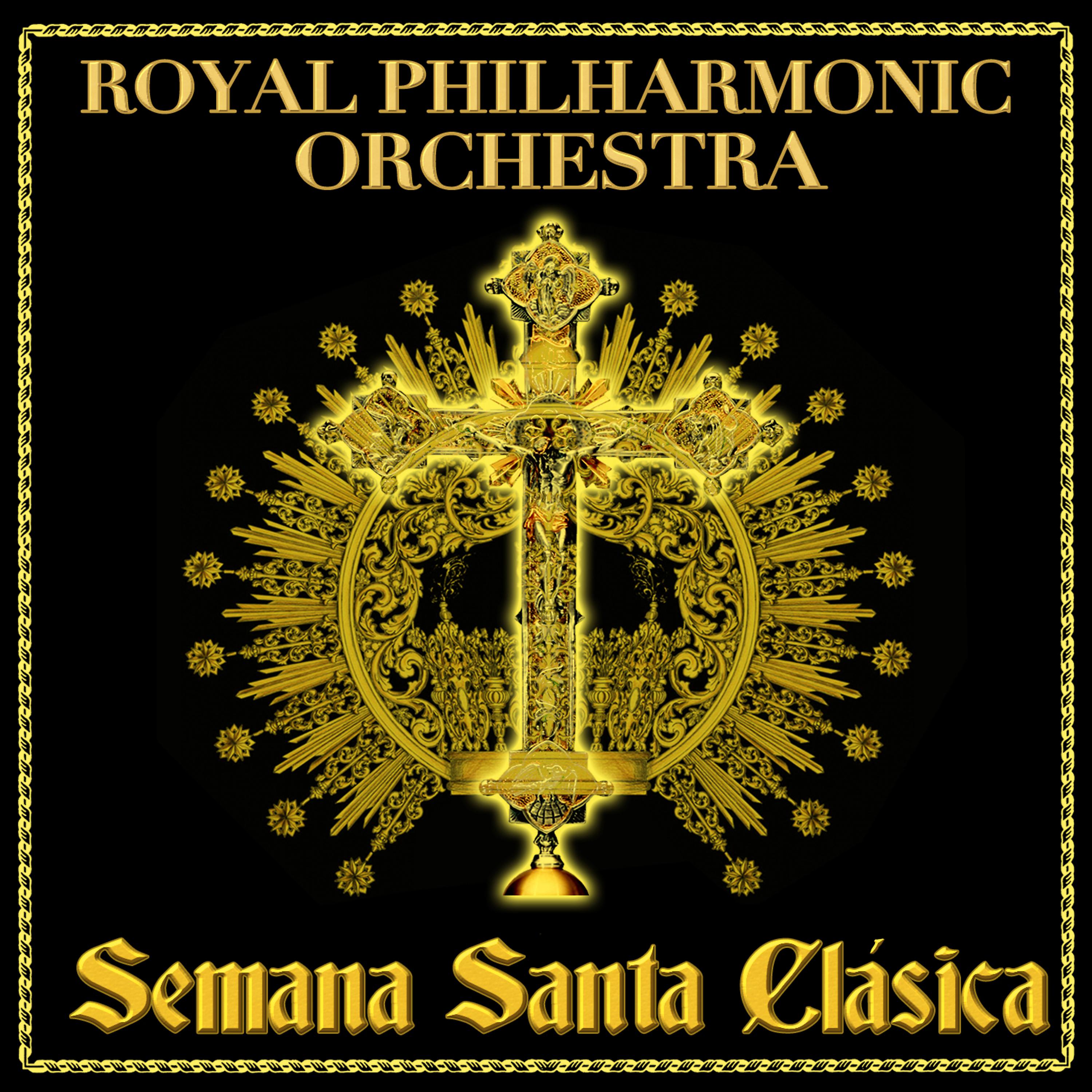 Постер альбома Royal Philharmonic Orchestra. Semana Santa Clásica