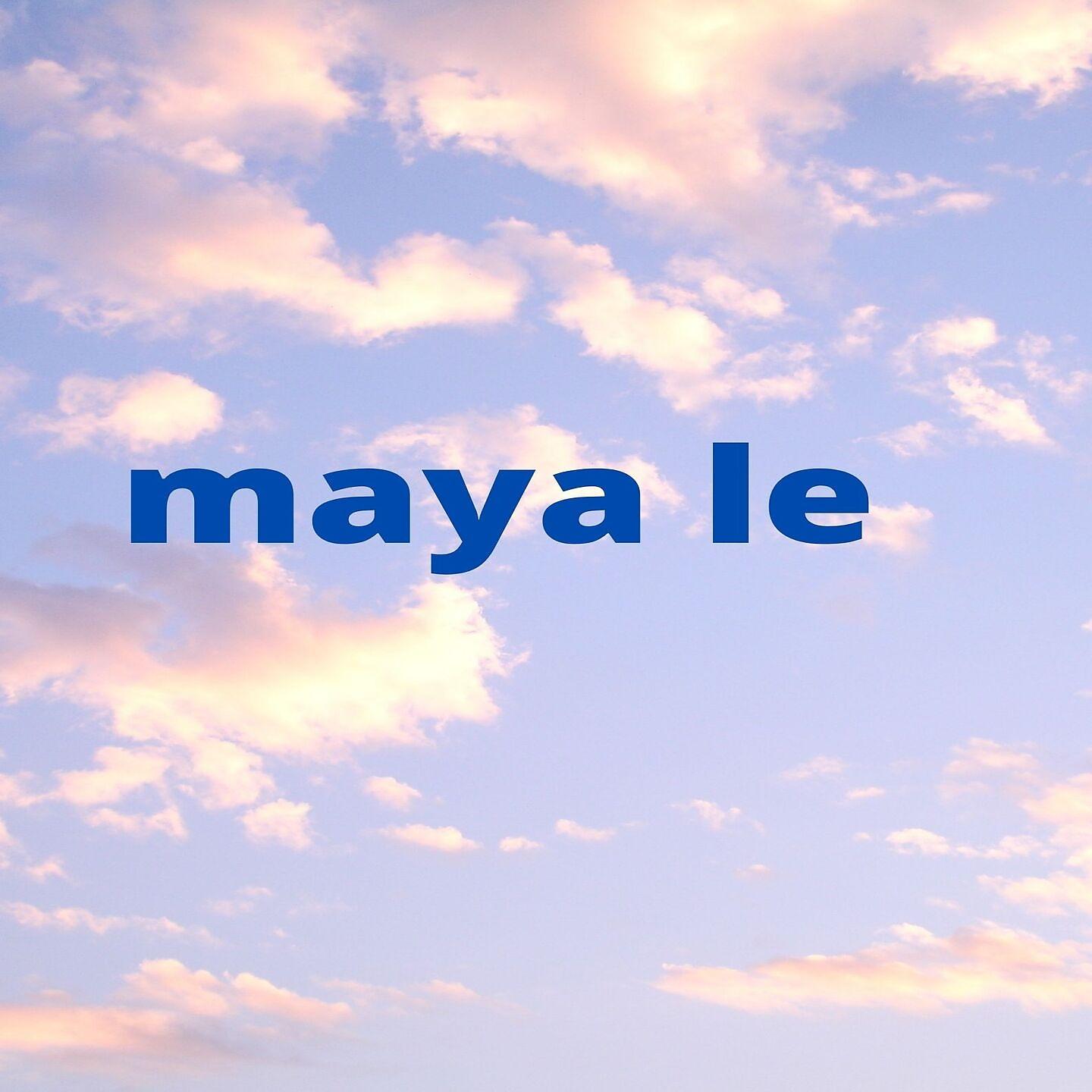 Постер альбома Maya Le