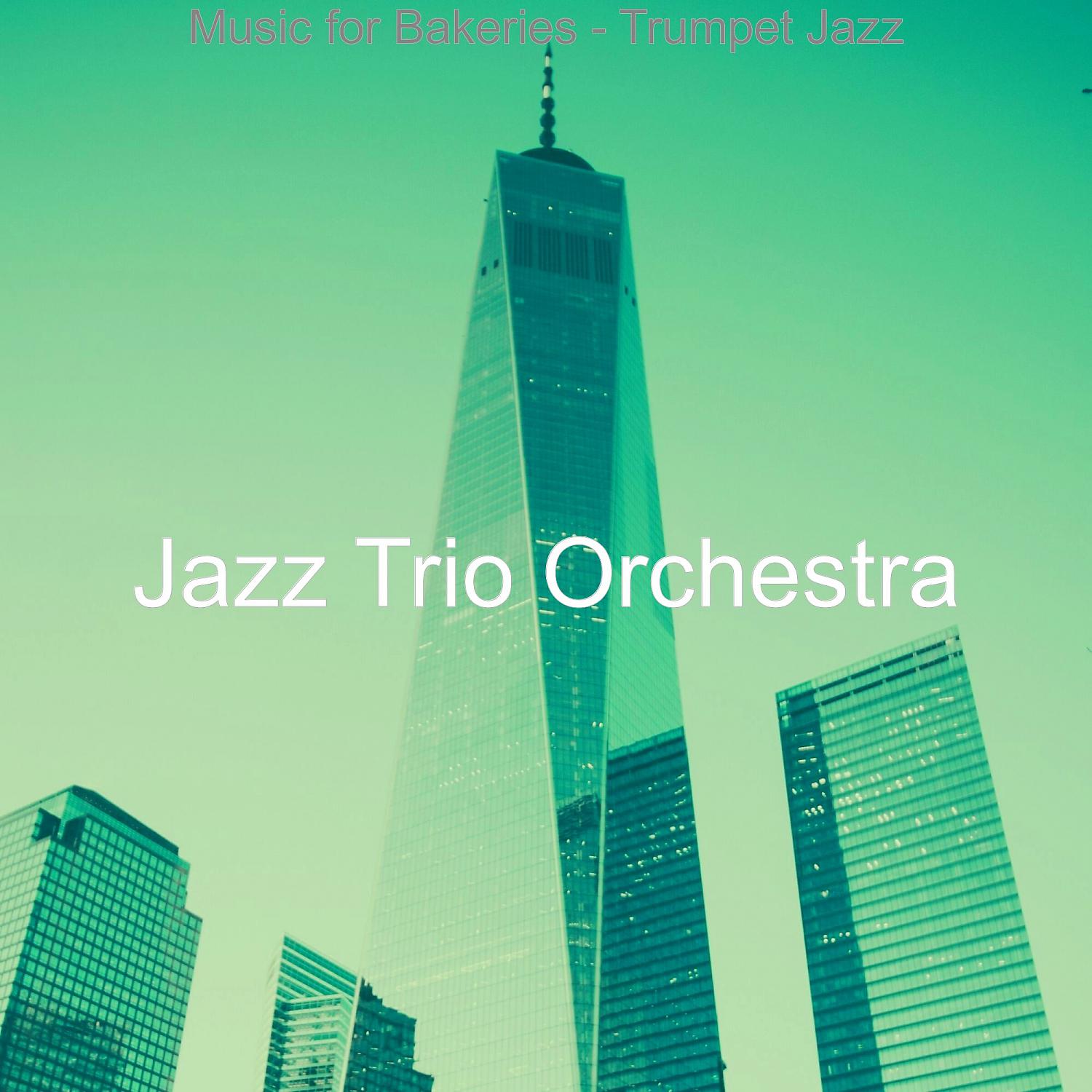 Постер альбома Music for Bakeries - Trumpet Jazz