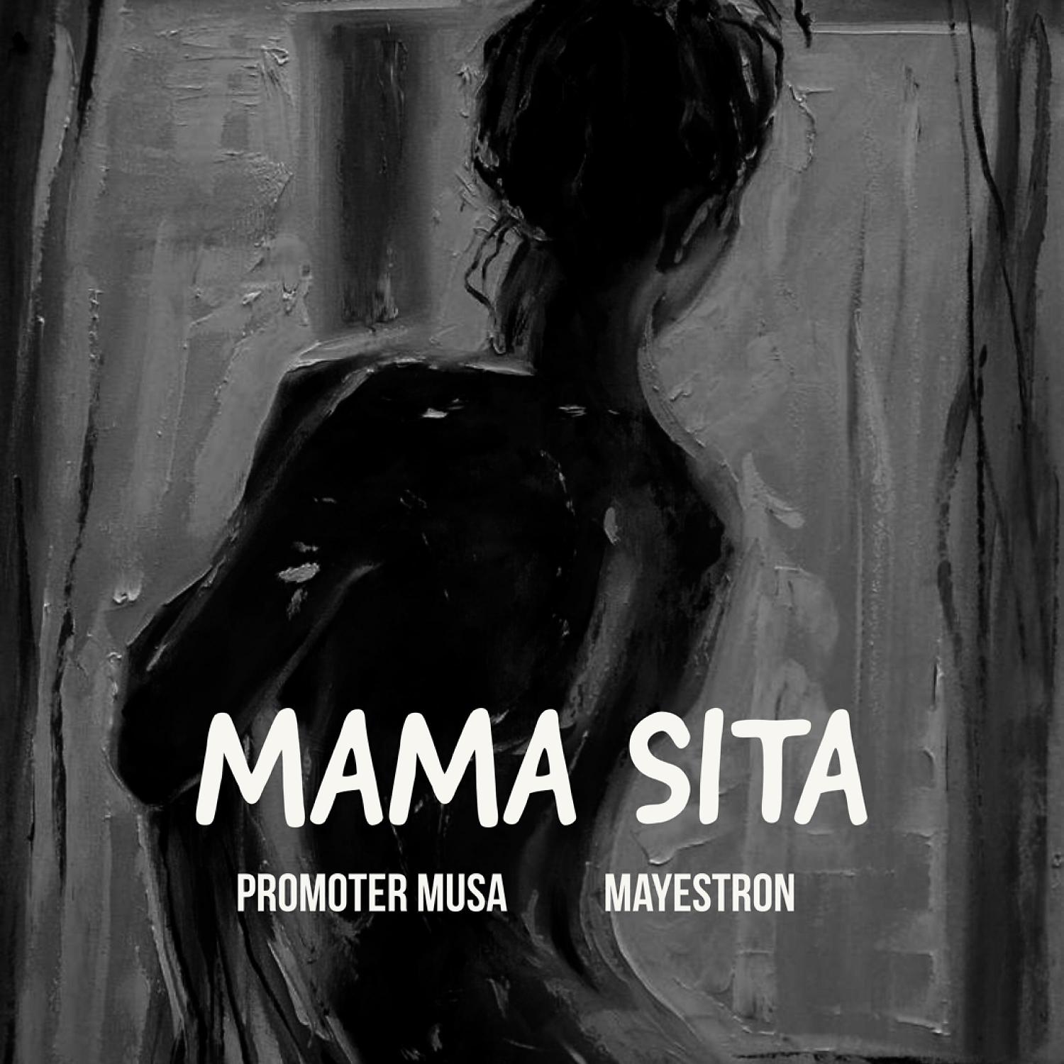 Постер альбома Mama Sita (feat. Mayestron)
