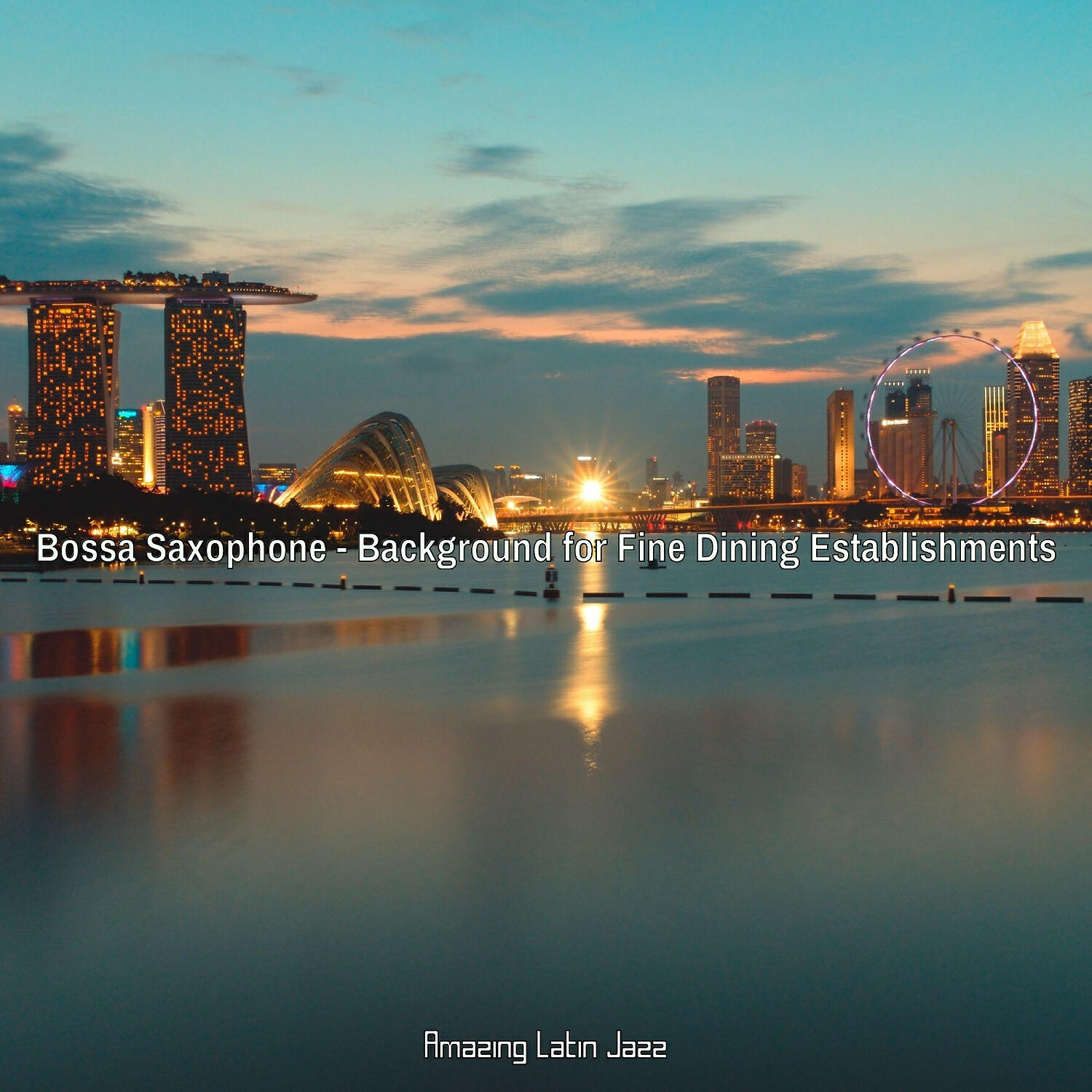Amazing Latin Jazz - Sublime Bossa Nova - Vibe for Romantic Dinners