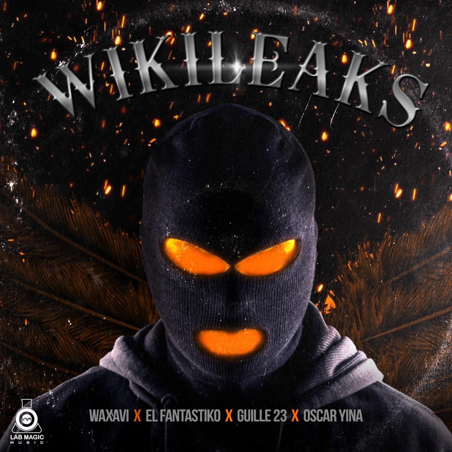 Постер альбома WIKILEAKS (feat. Guille 23, Wa-Xavi El Hijo Del Lapiz & Oscar Yina)