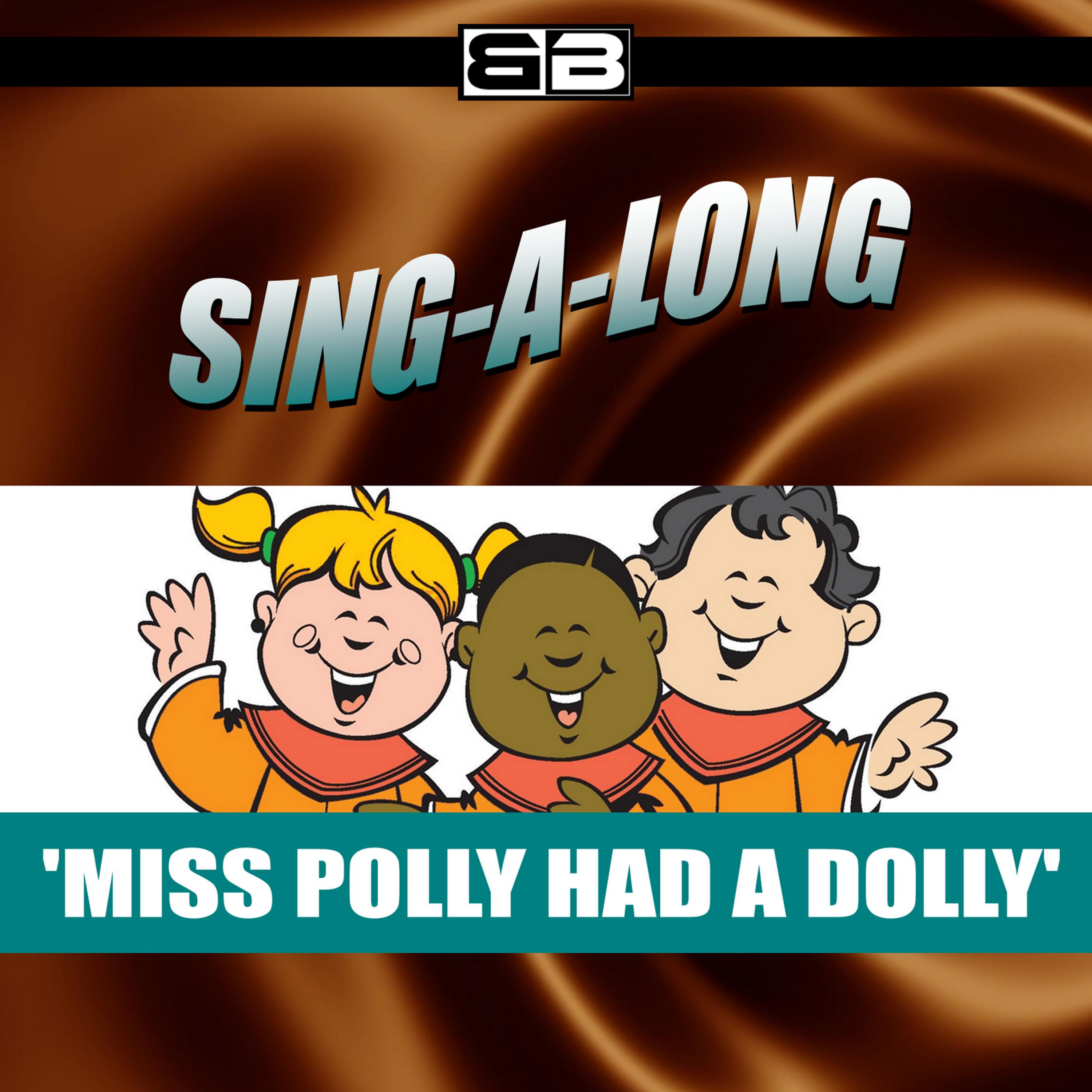 Постер альбома Sing-a-long: Miss Polly Had a Dolly
