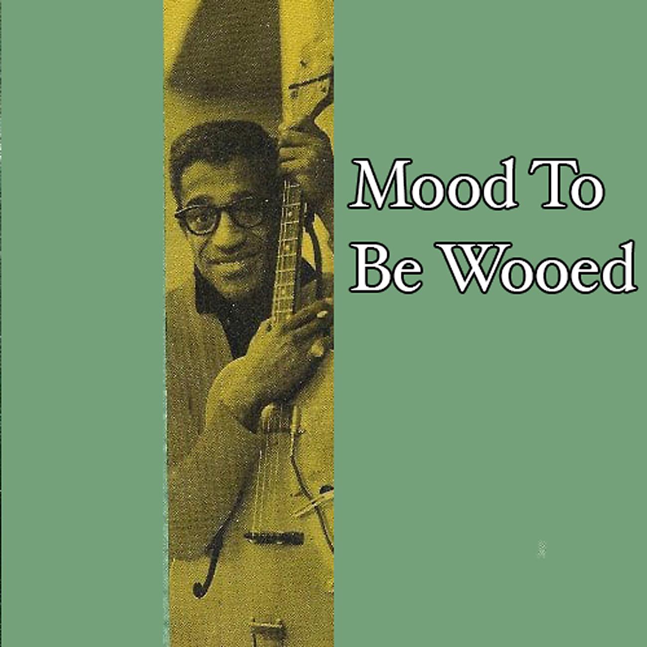 Постер альбома Mood To Be Wooed