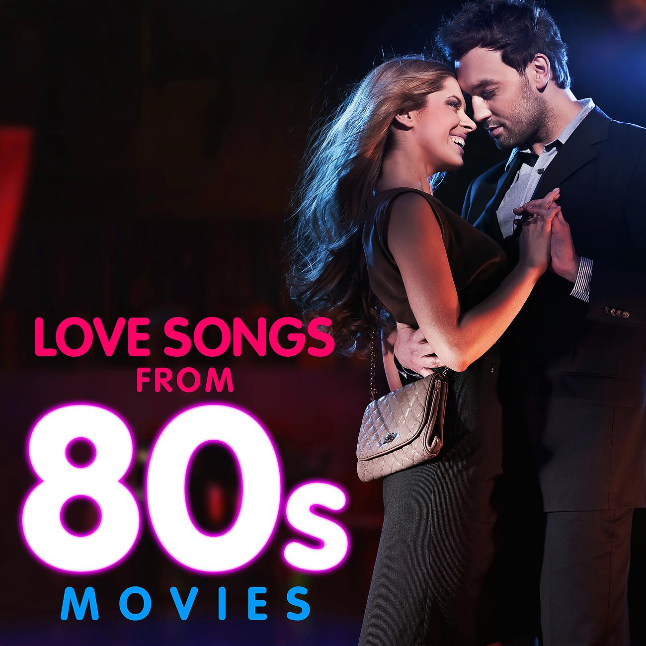 Постер альбома Love Songs from 80s Movies