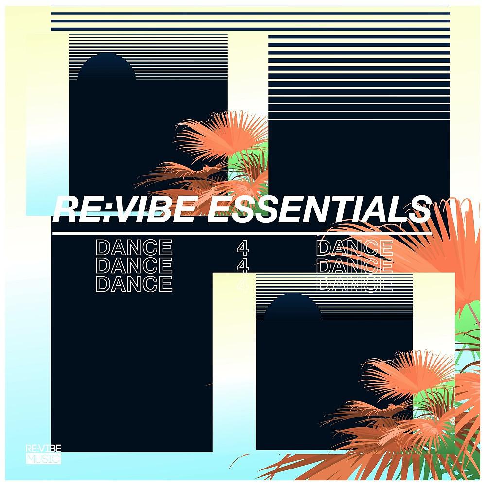 Постер альбома Re:Vibe Essentials: Dance, Vol. 4