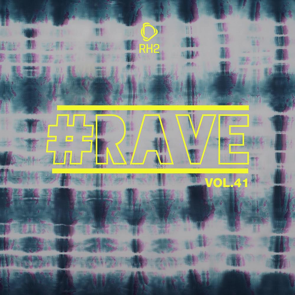 Постер альбома #Rave, Vol. 41