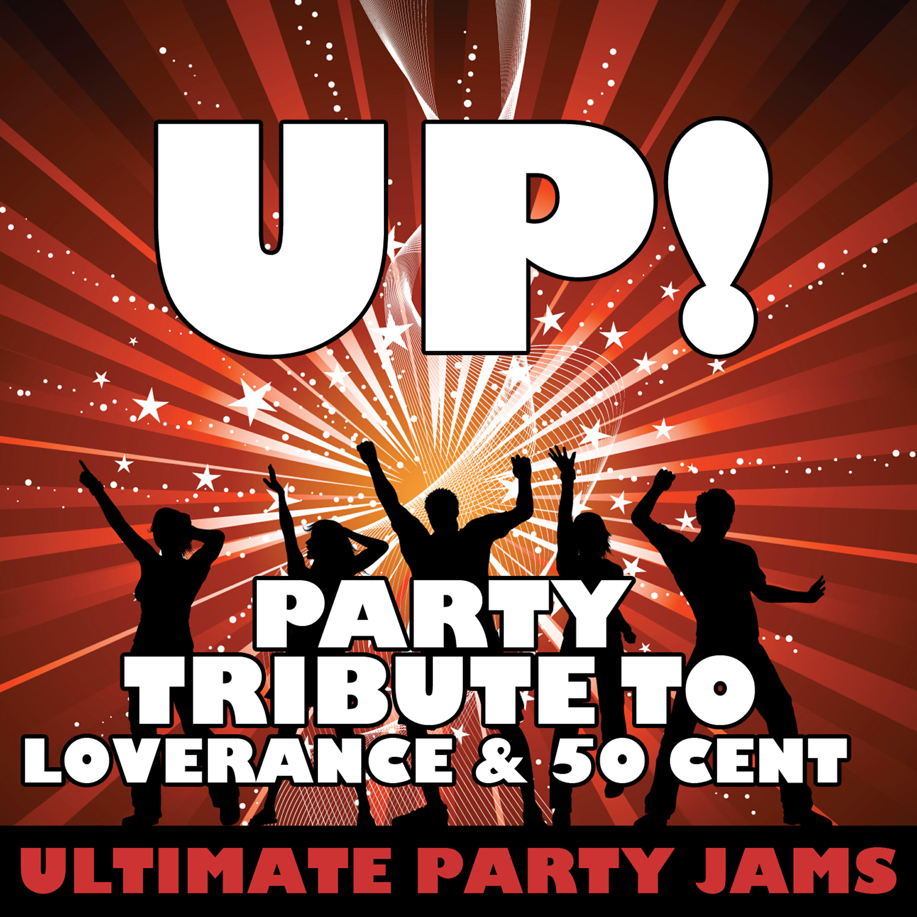 Ultimate Party Jams - Up! (Party Tribute to LoveRance & 50 Cent)
