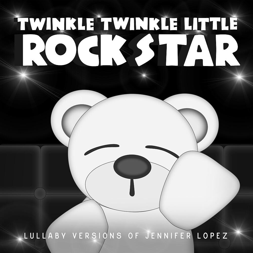Постер альбома Lullaby Versions of Jennifer Lopez