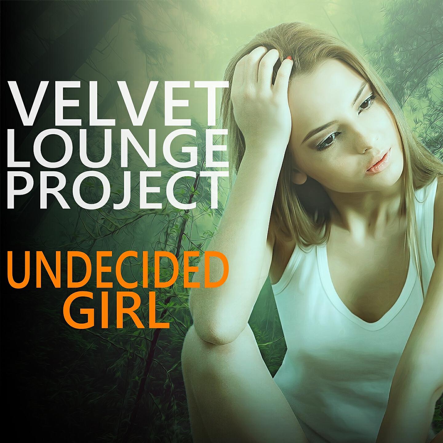 Velvet Lounge Project - Undecided Girl