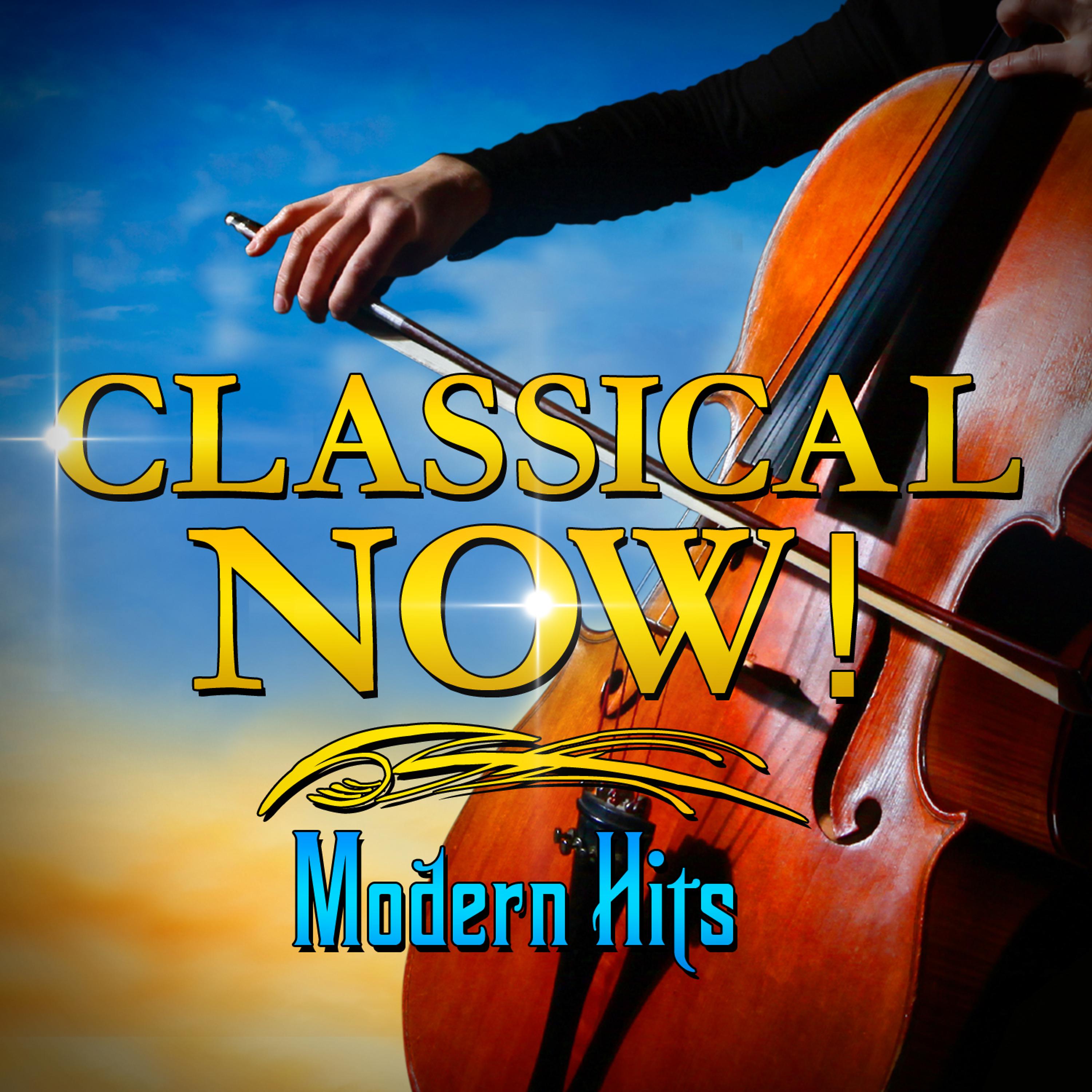 Постер альбома Classical Now! - Modern Hits