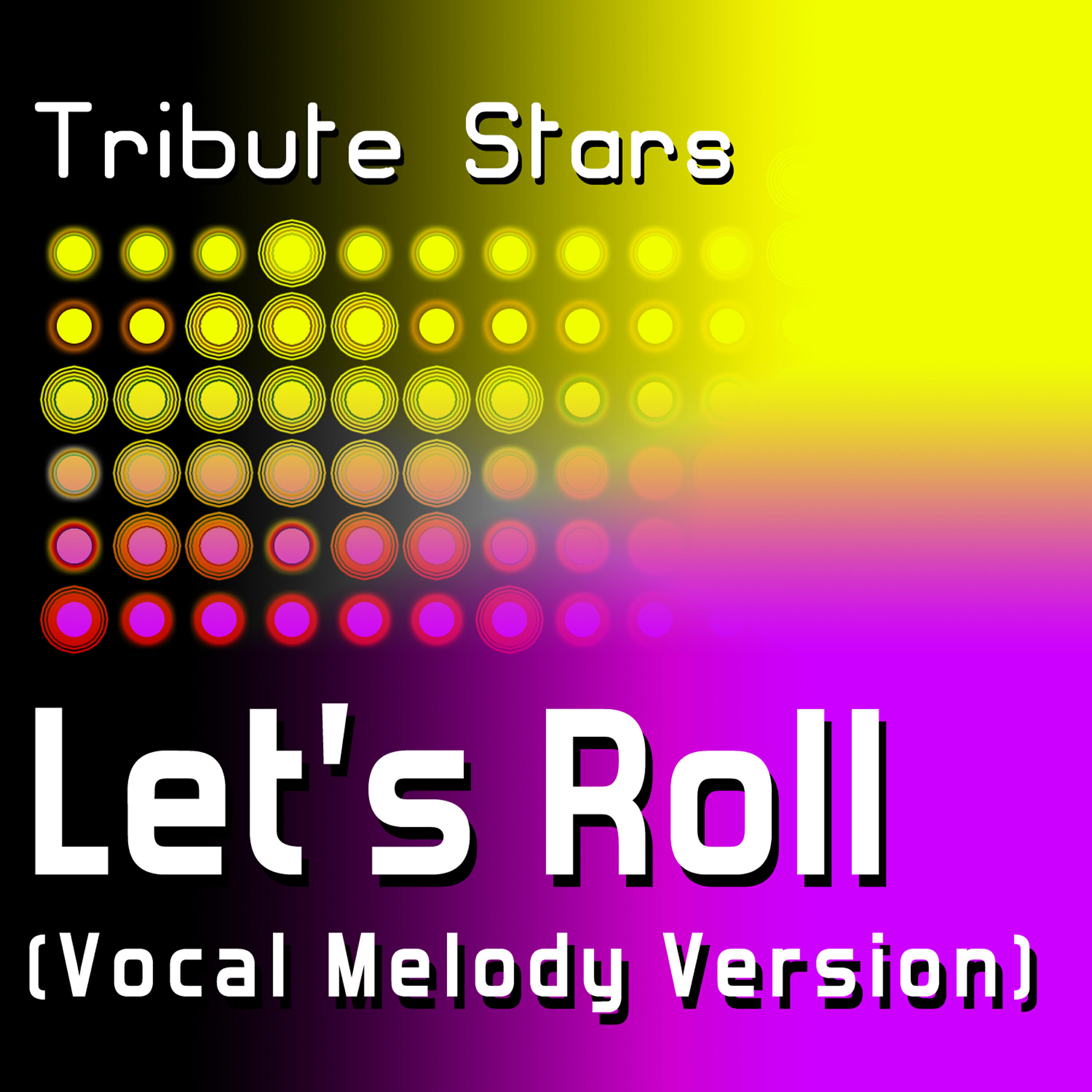 Tribute Stars - Yelawolf feat. Kid Rock - Let's Roll (Vocal Melody Version)