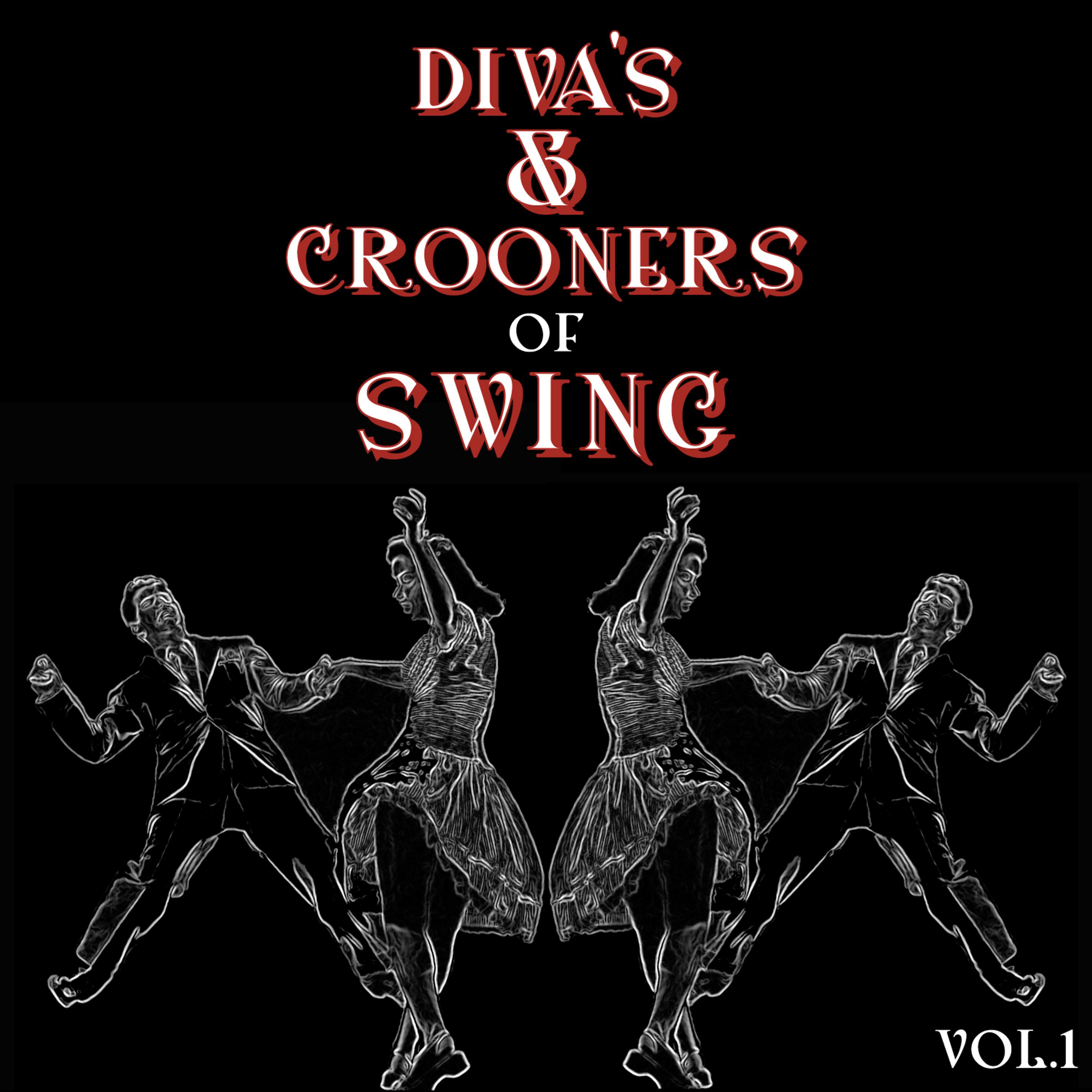 Постер альбома Divas & Crooners of Swing Vol.1