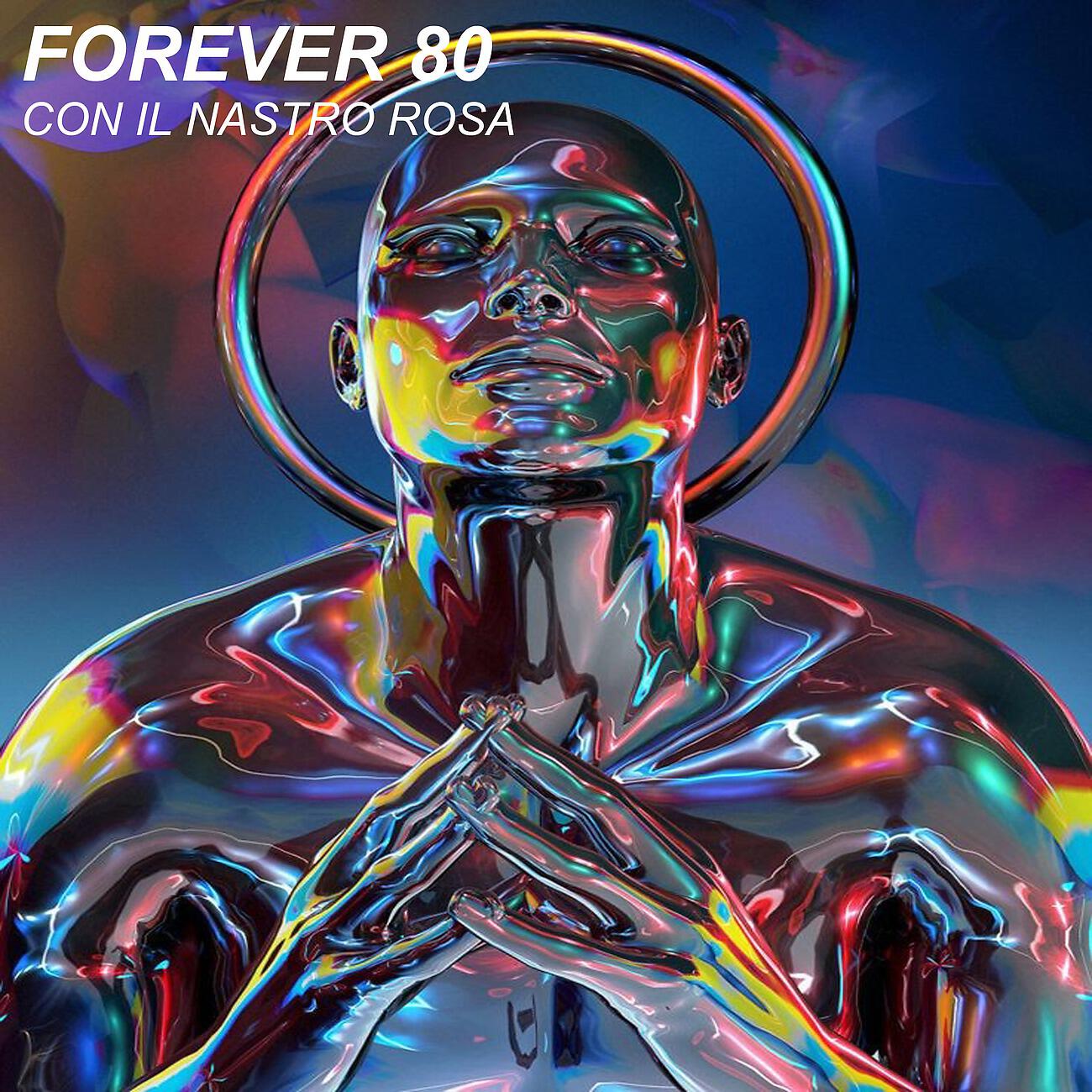 Forever 80 - Con Il Nastro Rosa (Extended Mix)