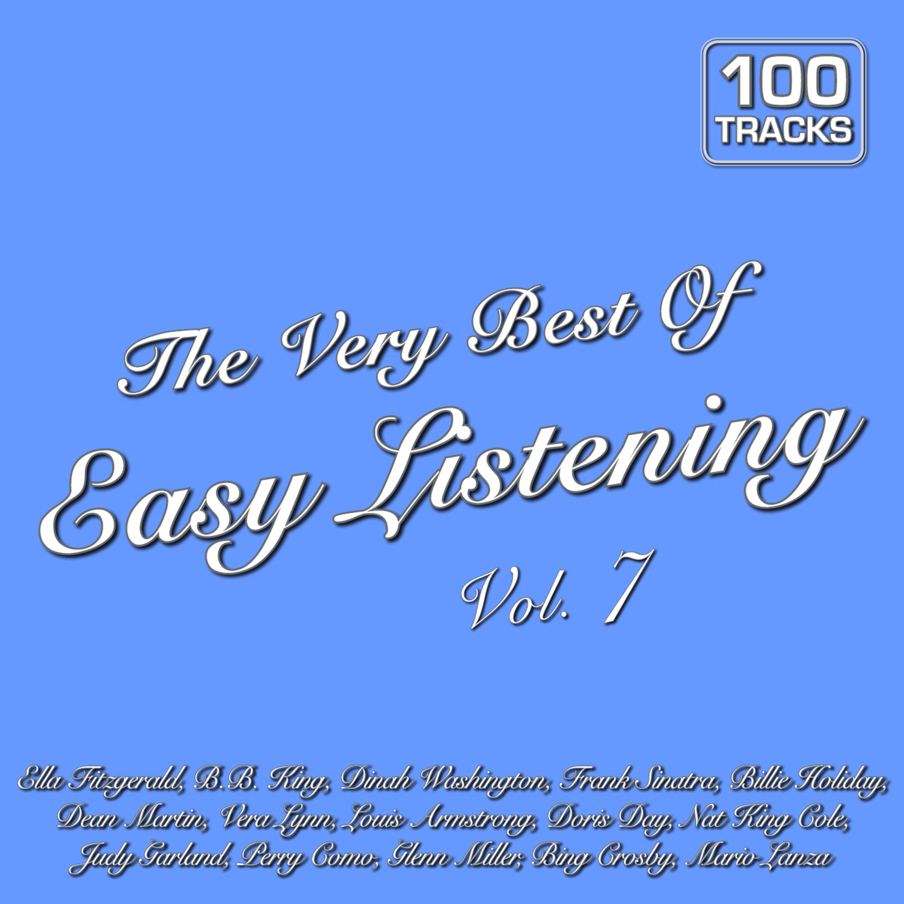 Постер альбома The Very Best of Easy Listening Vol. 7