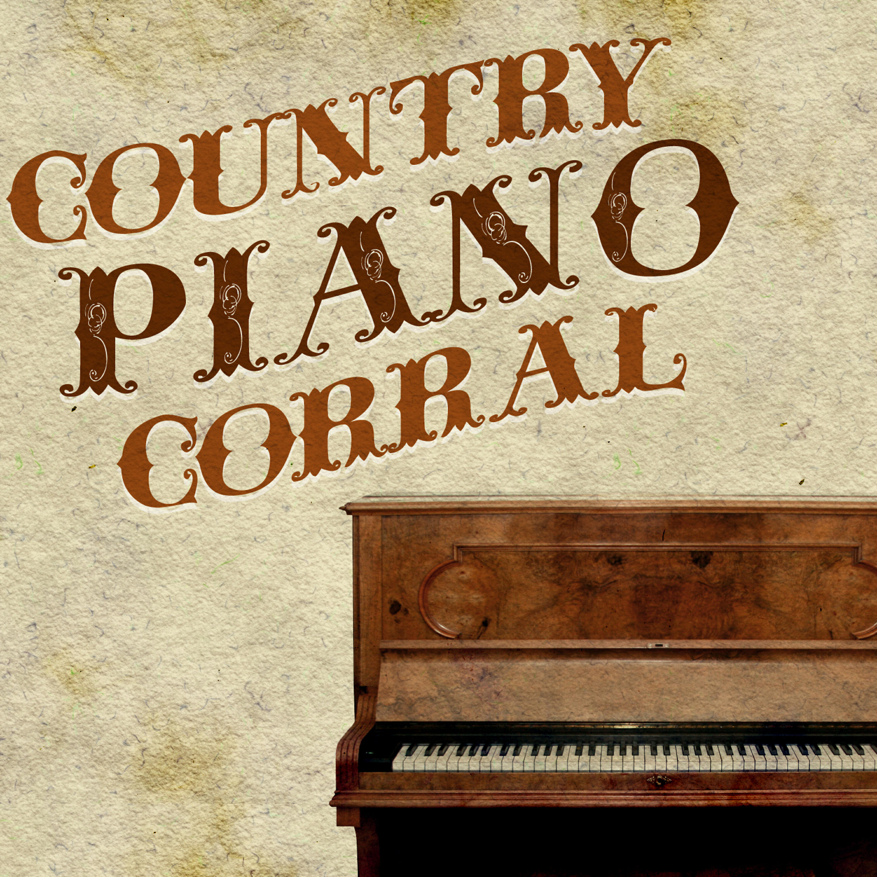 Country Piano Corral - All Your Life
