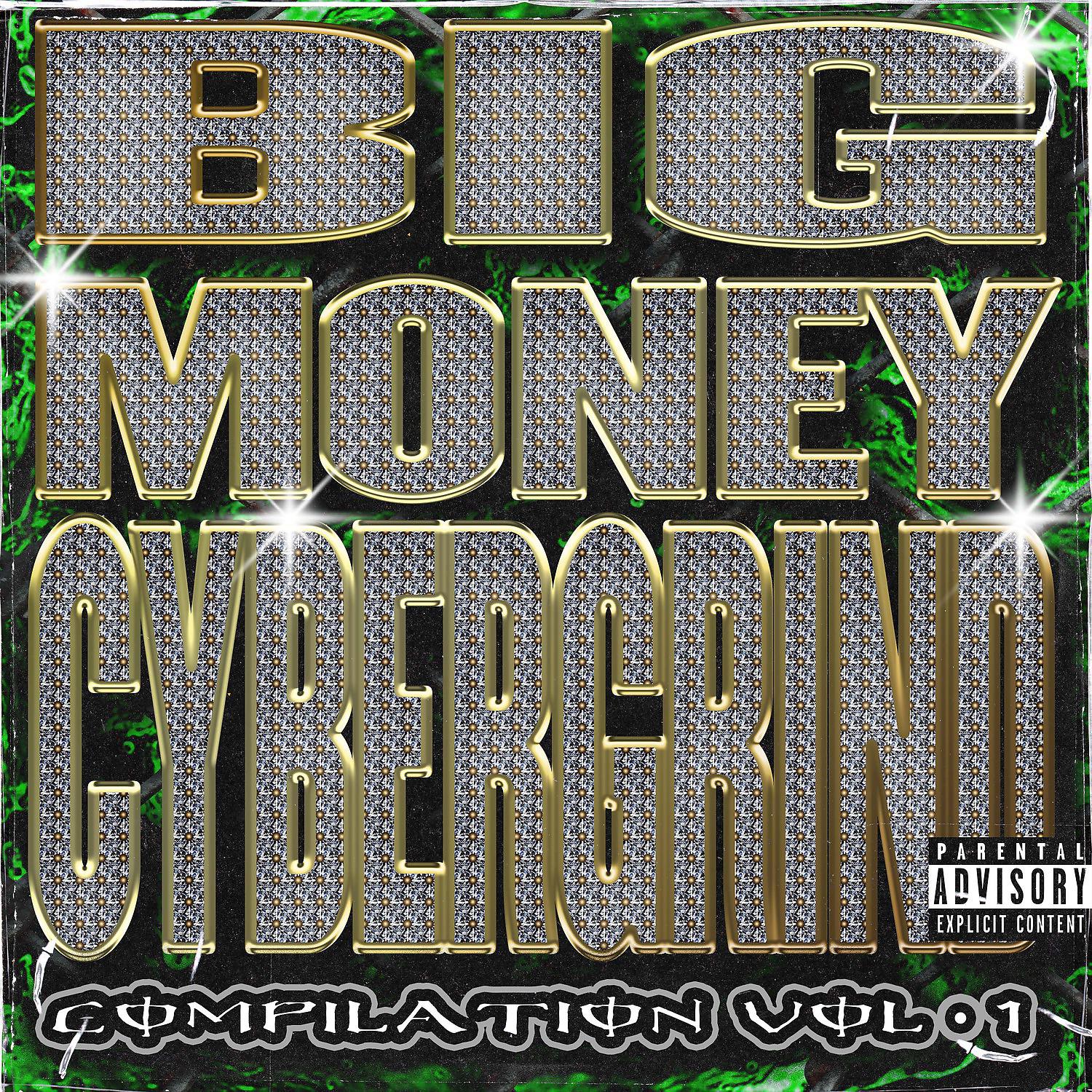 Постер альбома Big Money Cybergrind - Compilation, Vol. 1