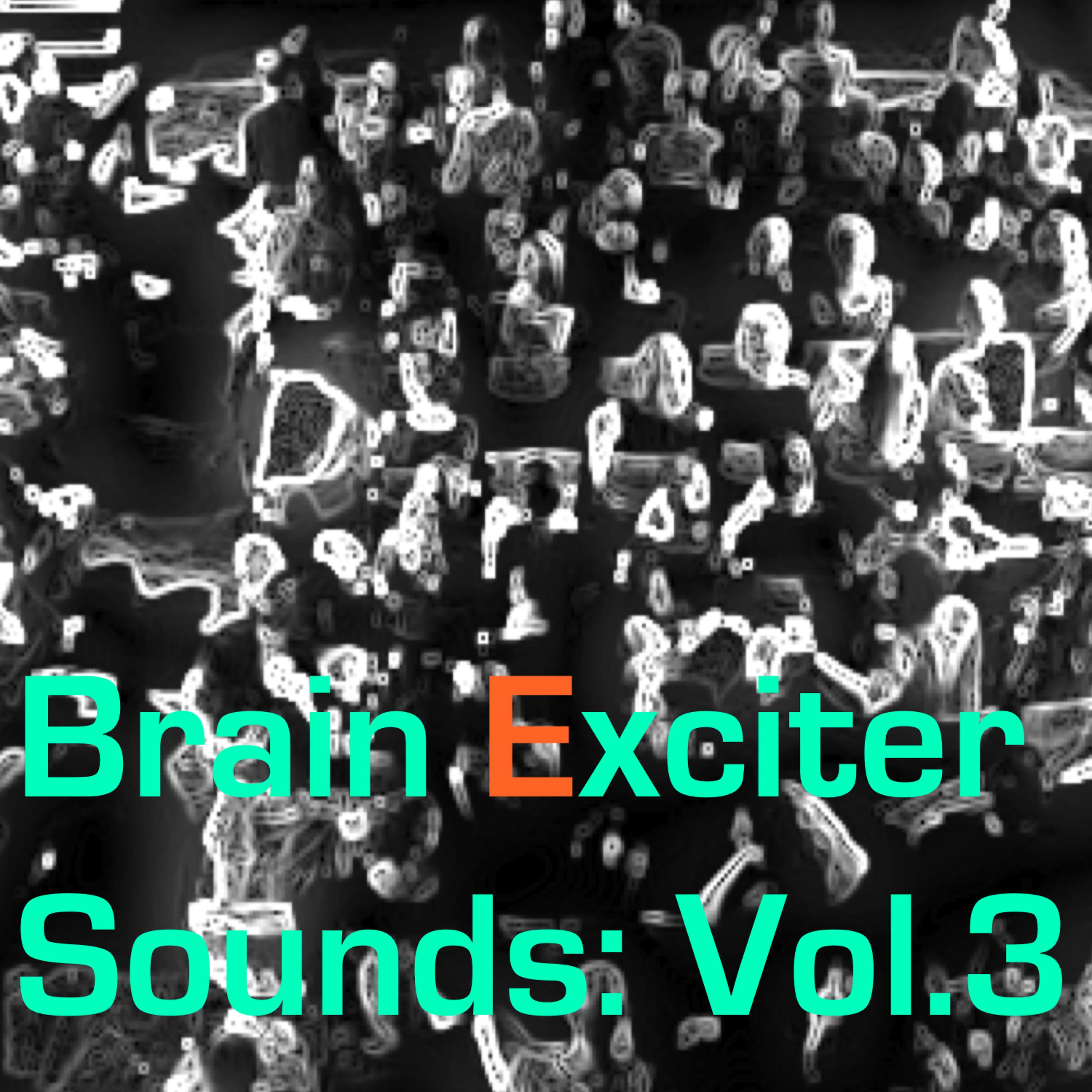 Постер альбома Brain Exciter Sounds: Vol.3
