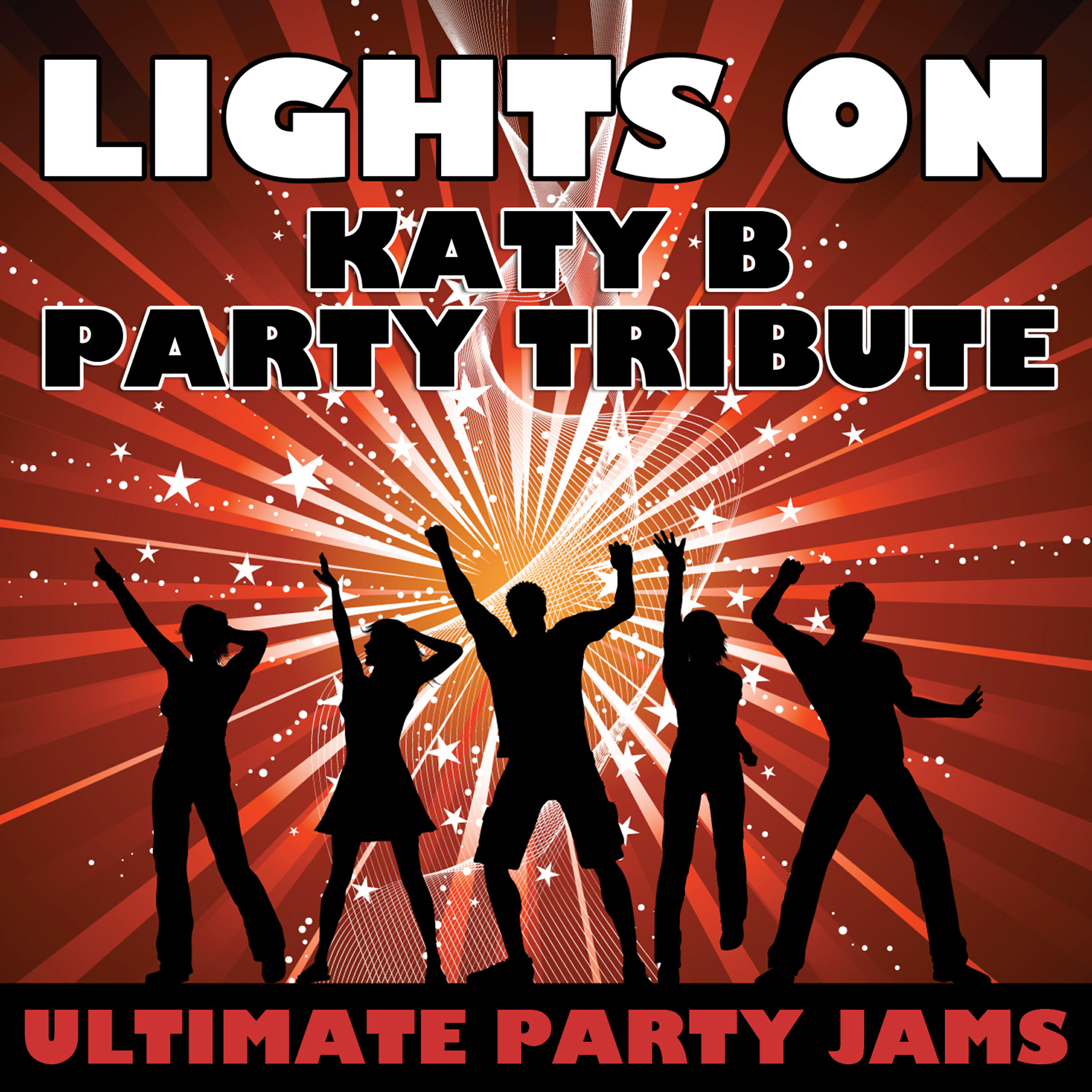 Ultimate Party Jams - Lights On (Katy B Party Tribute)