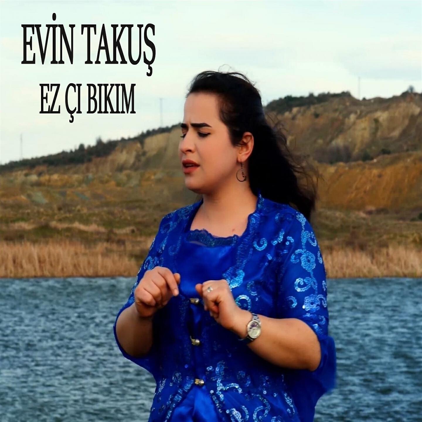 Evin Takuş - Wey Dünyaye