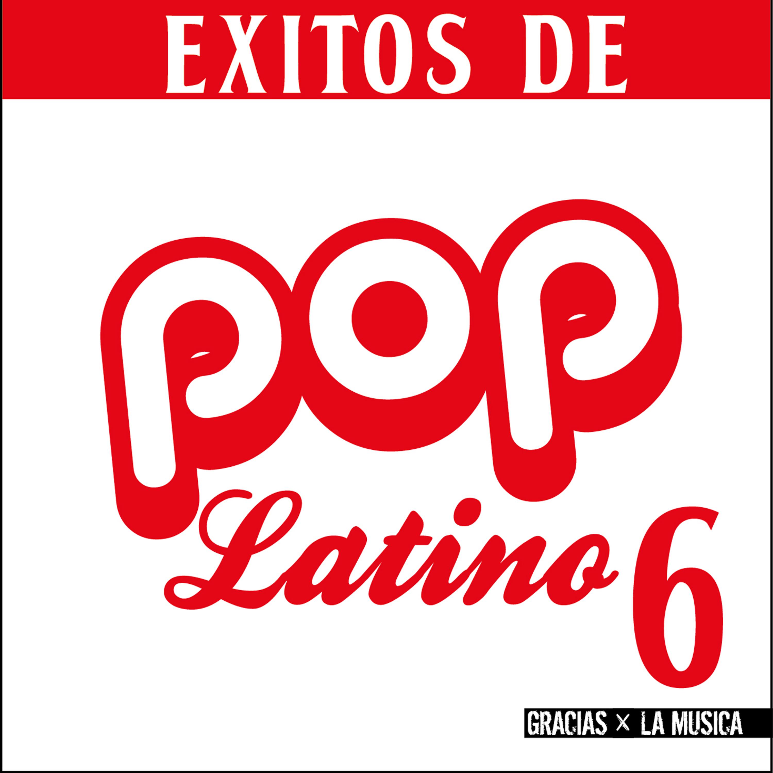 Постер альбома Éxitos de Pop Latino 6
