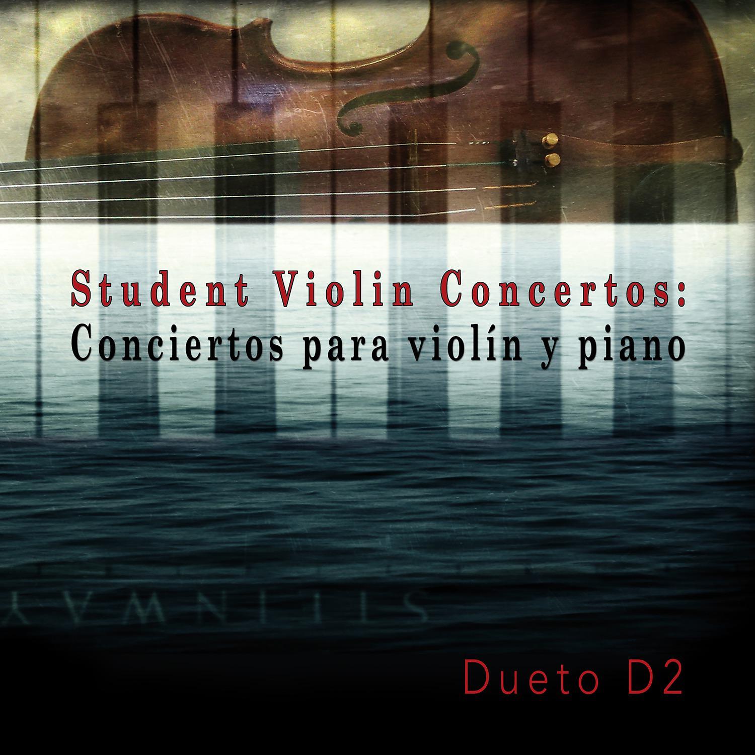 Постер альбома Student Violin Concertos: Conciertos para Violín y Piano
