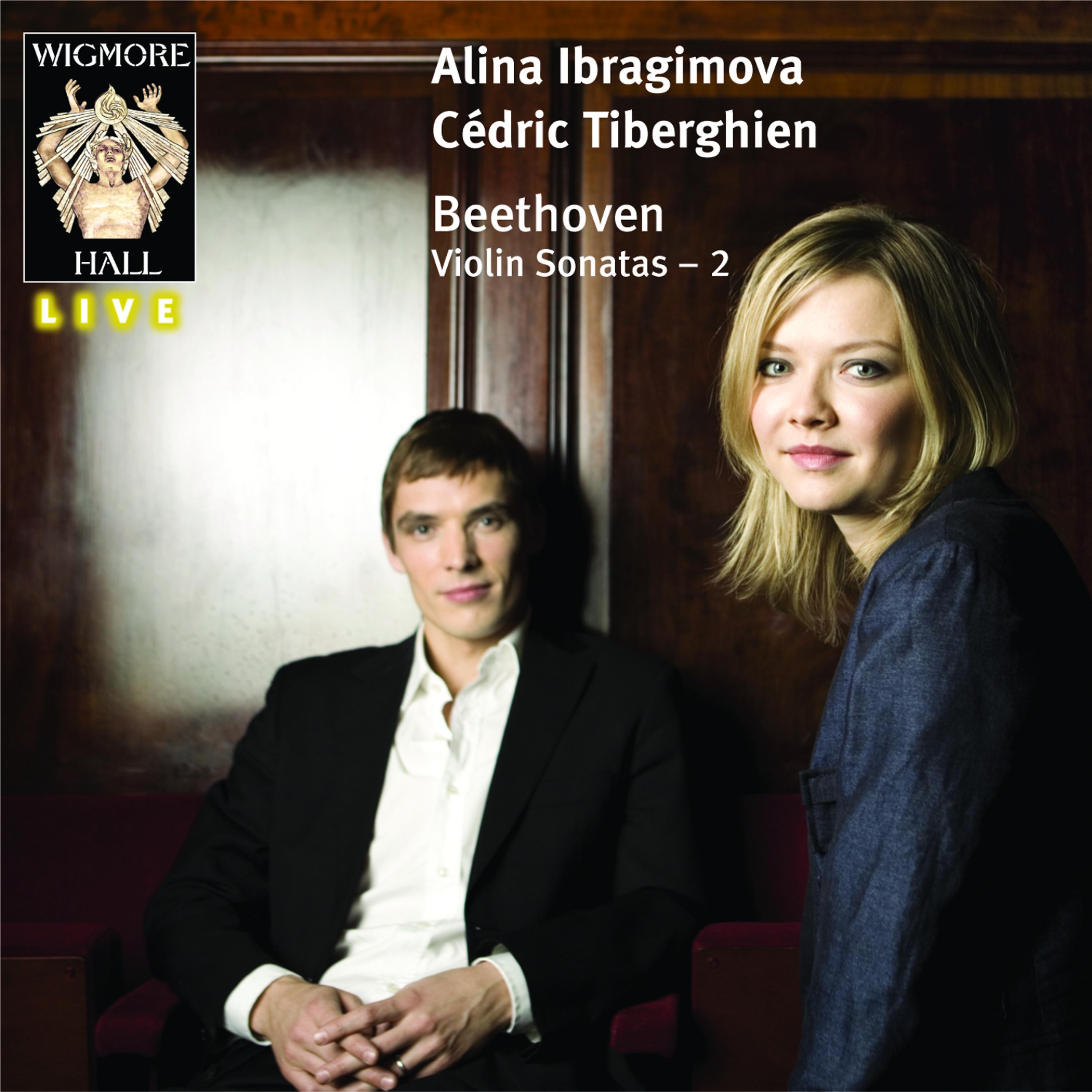 Постер альбома Beethoven Violin Sonatas 2: Alina Ibragimova & Cédric Tiberghien - Wigmore Hall Live