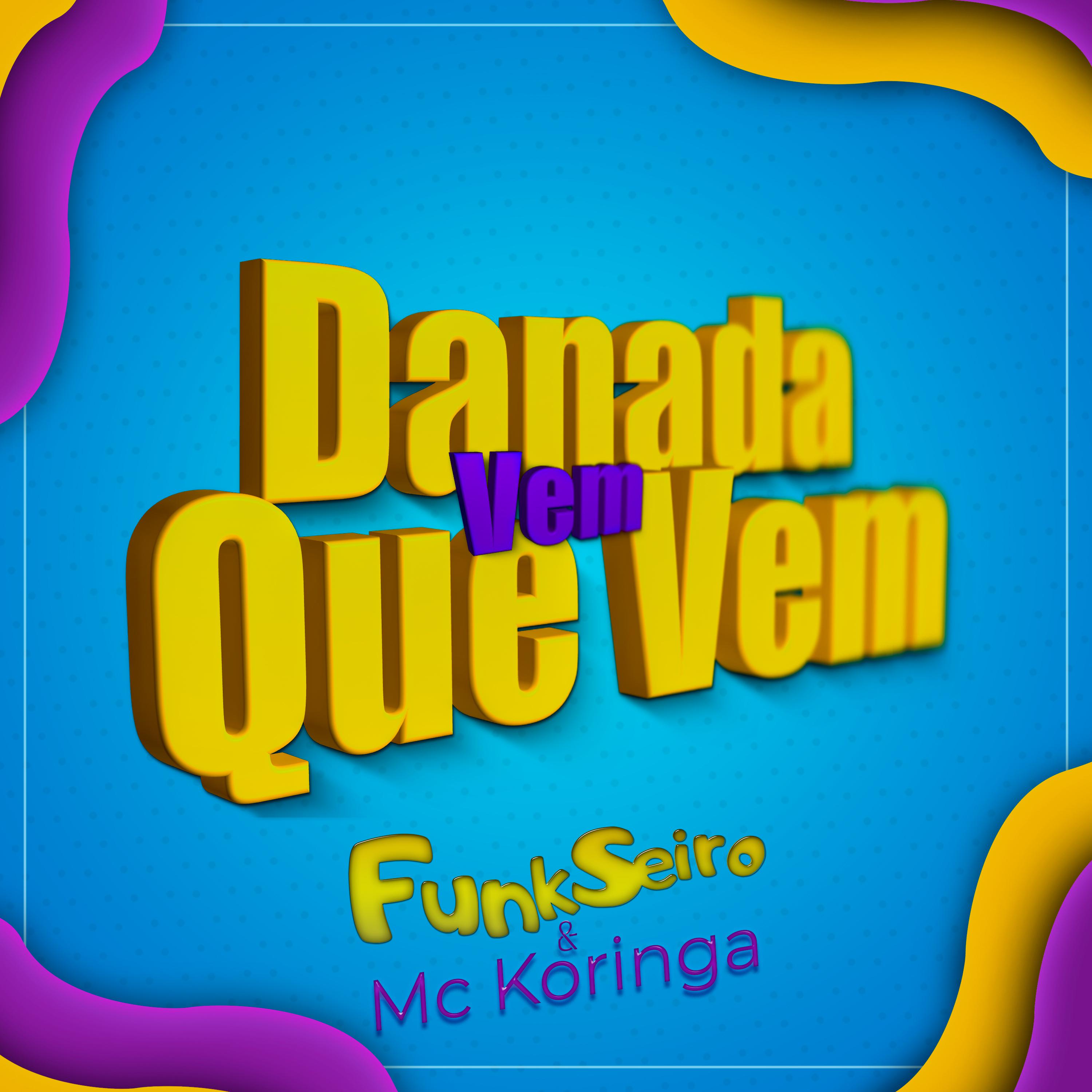 Постер альбома Danada Vem Que Vem