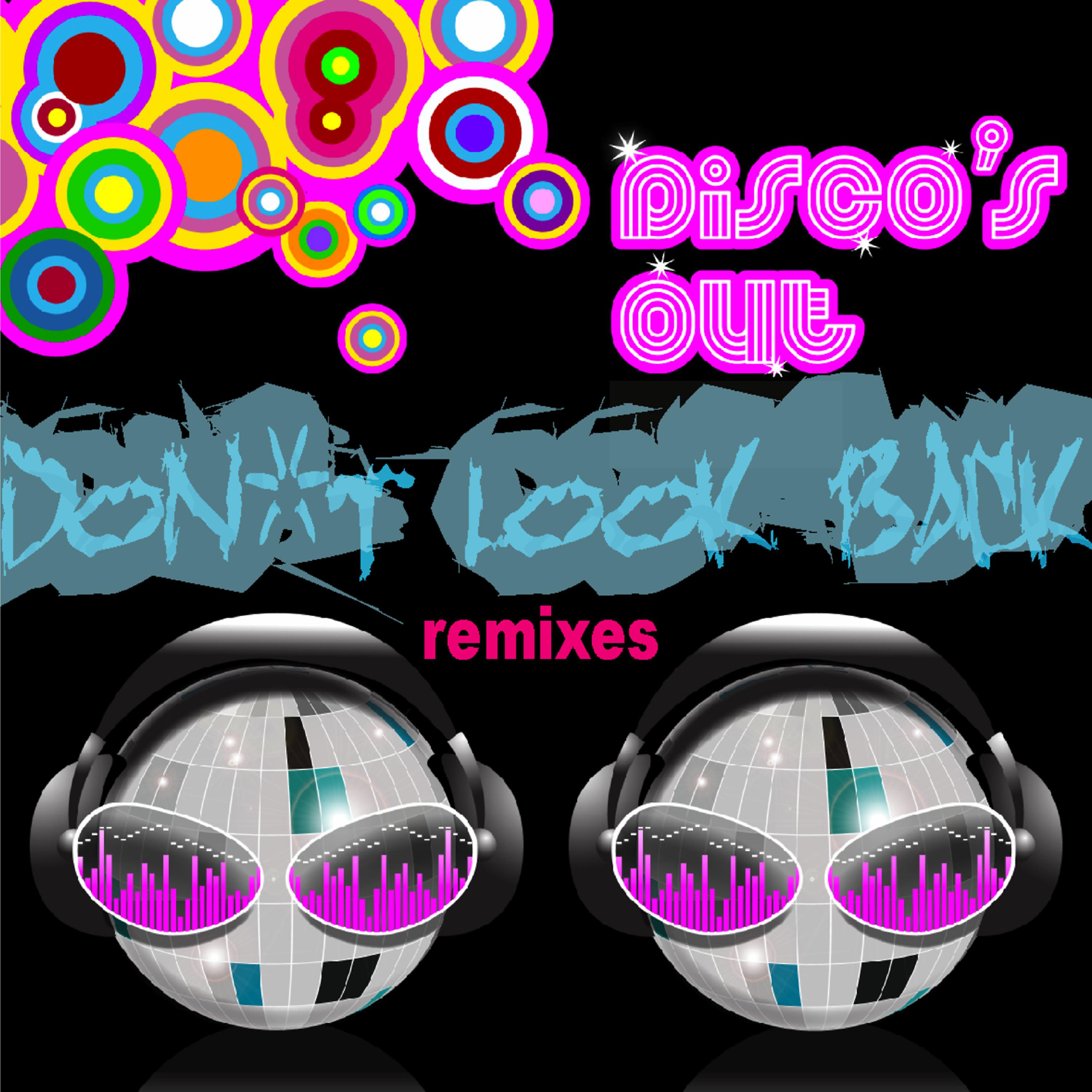 Постер альбома Don't Look Back Remixes EP