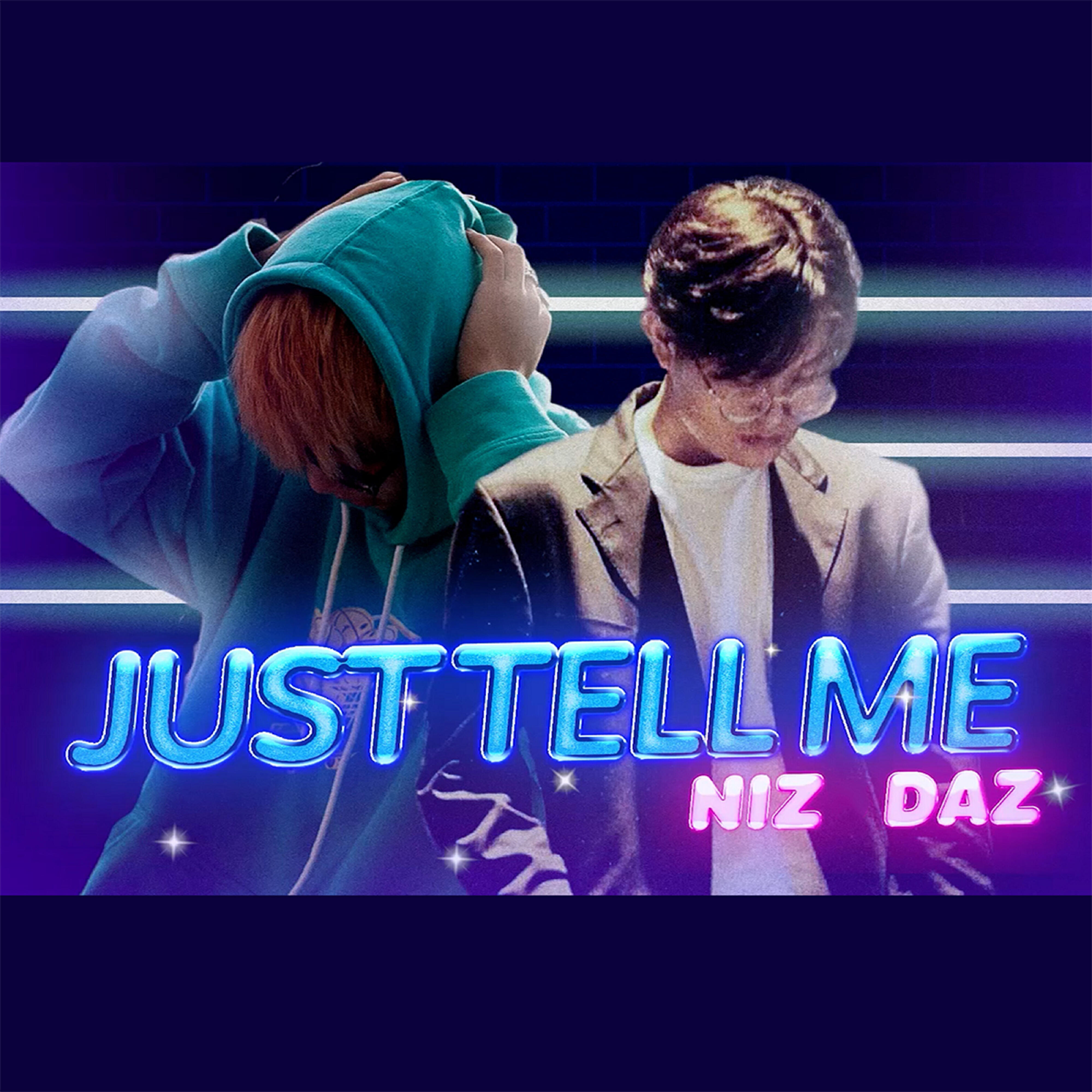 Niz - Just Tell Me