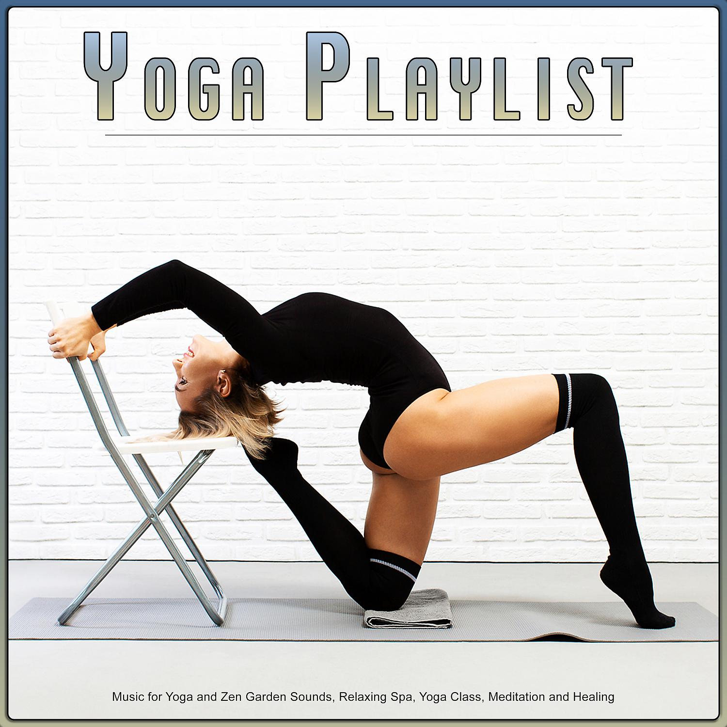 Постер альбома Yoga Playlist: Music for Yoga and Zen Garden Sounds, Relaxing Spa, Yoga Class, Meditation and Healing