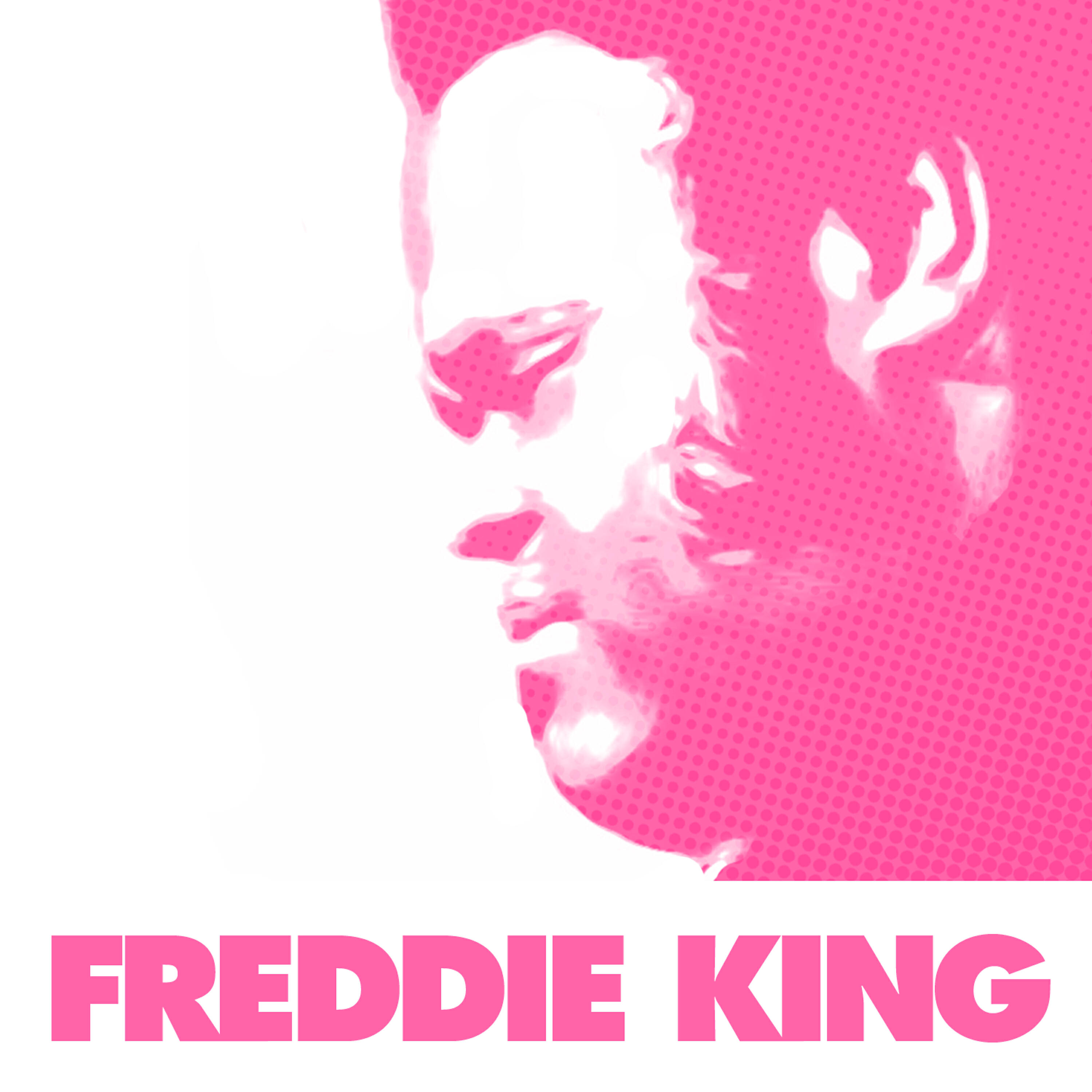 Freddy King - I’m Tore Down