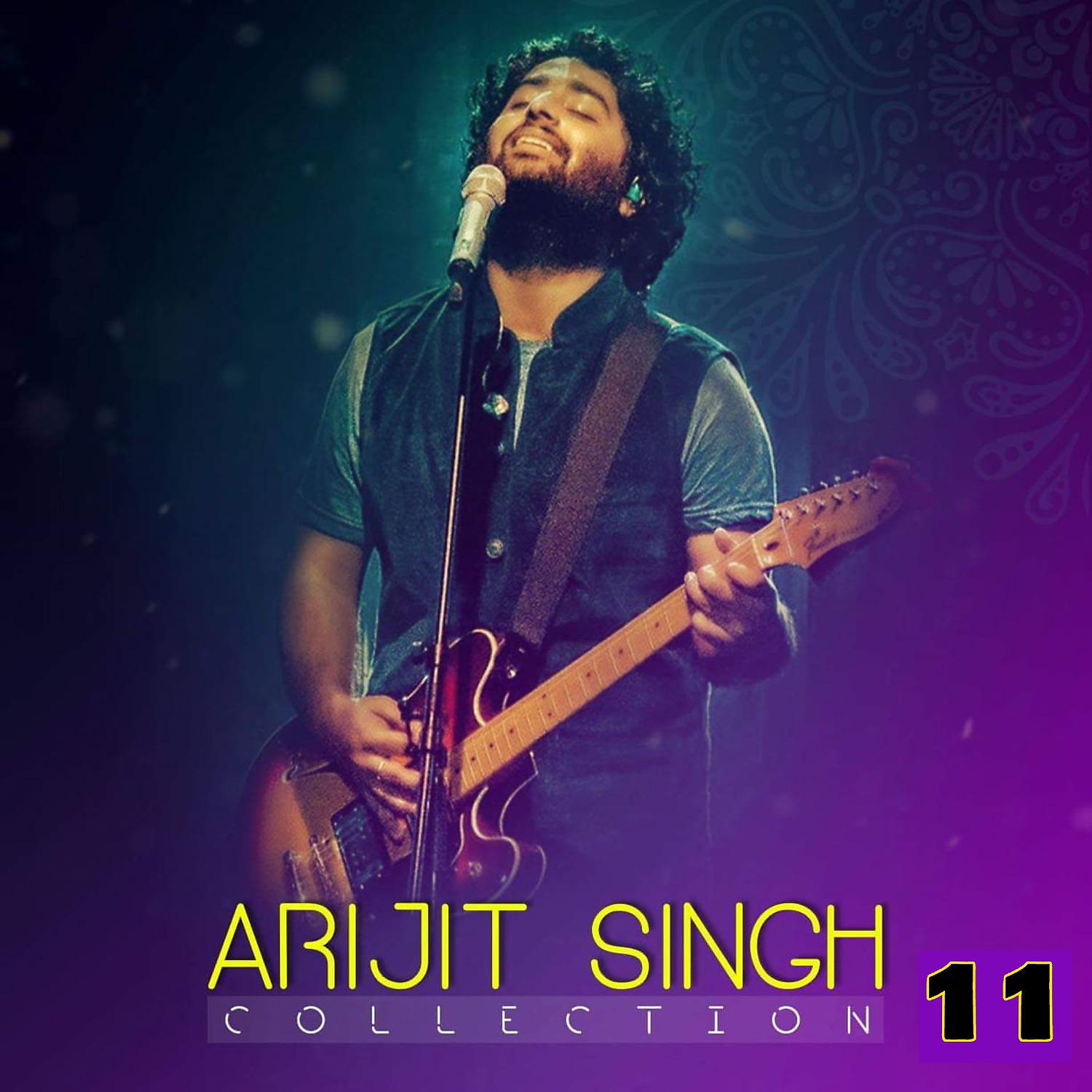 Постер альбома Arijit Singh Collection 11