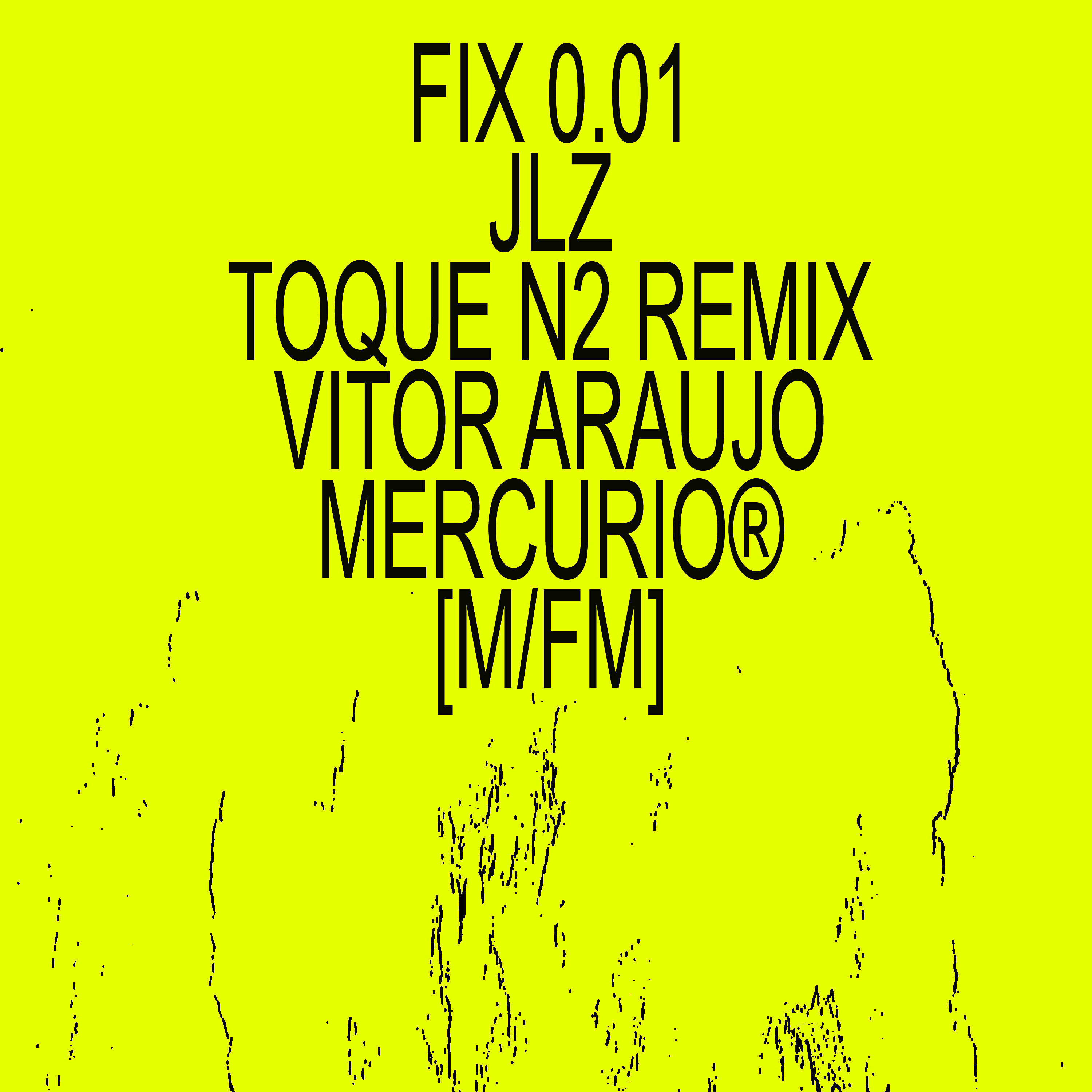 JLZ - fix 0.01 (toque n.2 jlz remix)