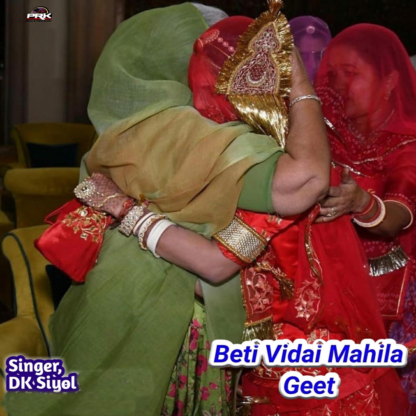 DK Siyol - Beti Vidai Mahila Geet (Rajasthani)