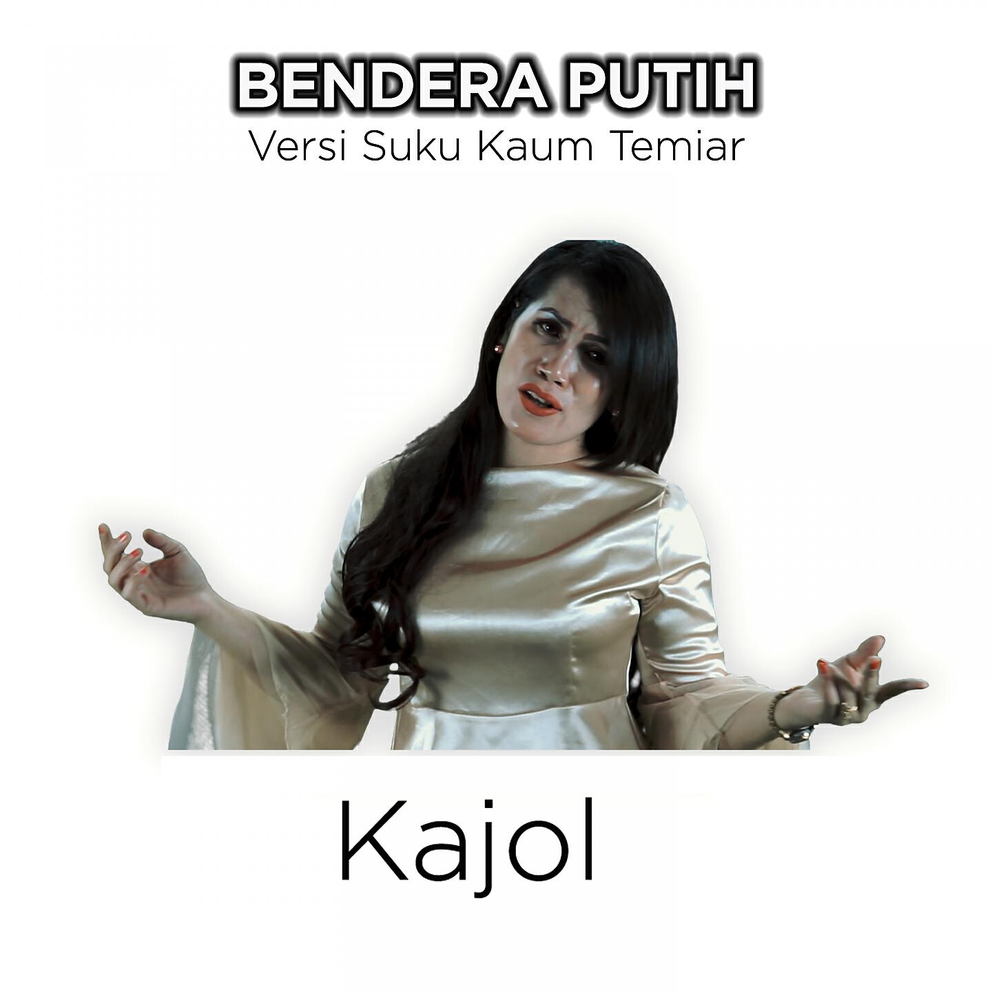 Kajol - Bendera Putih (Suku Kaum Temiar)