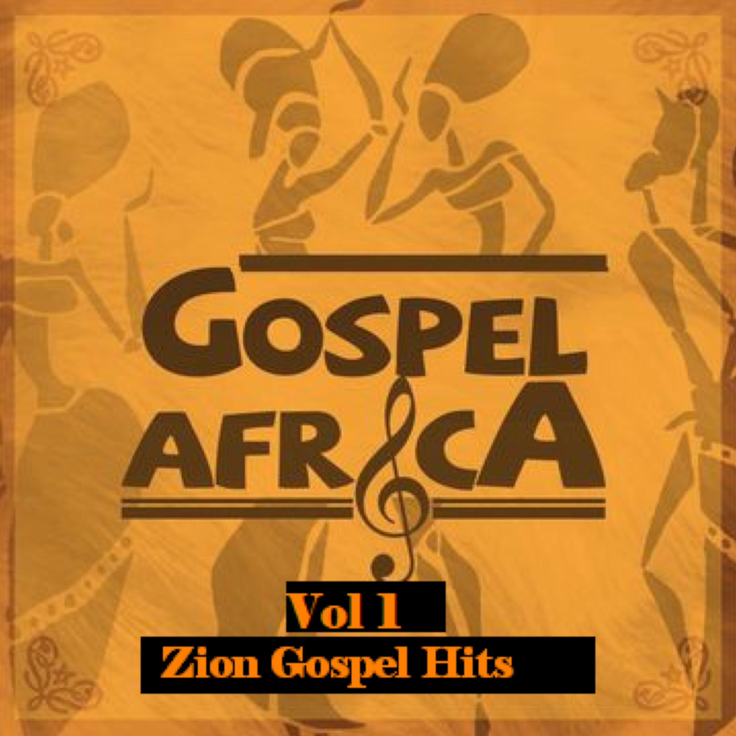 Постер альбома Gospel Africa - Zioni Gospel Music Hits Vol 1
